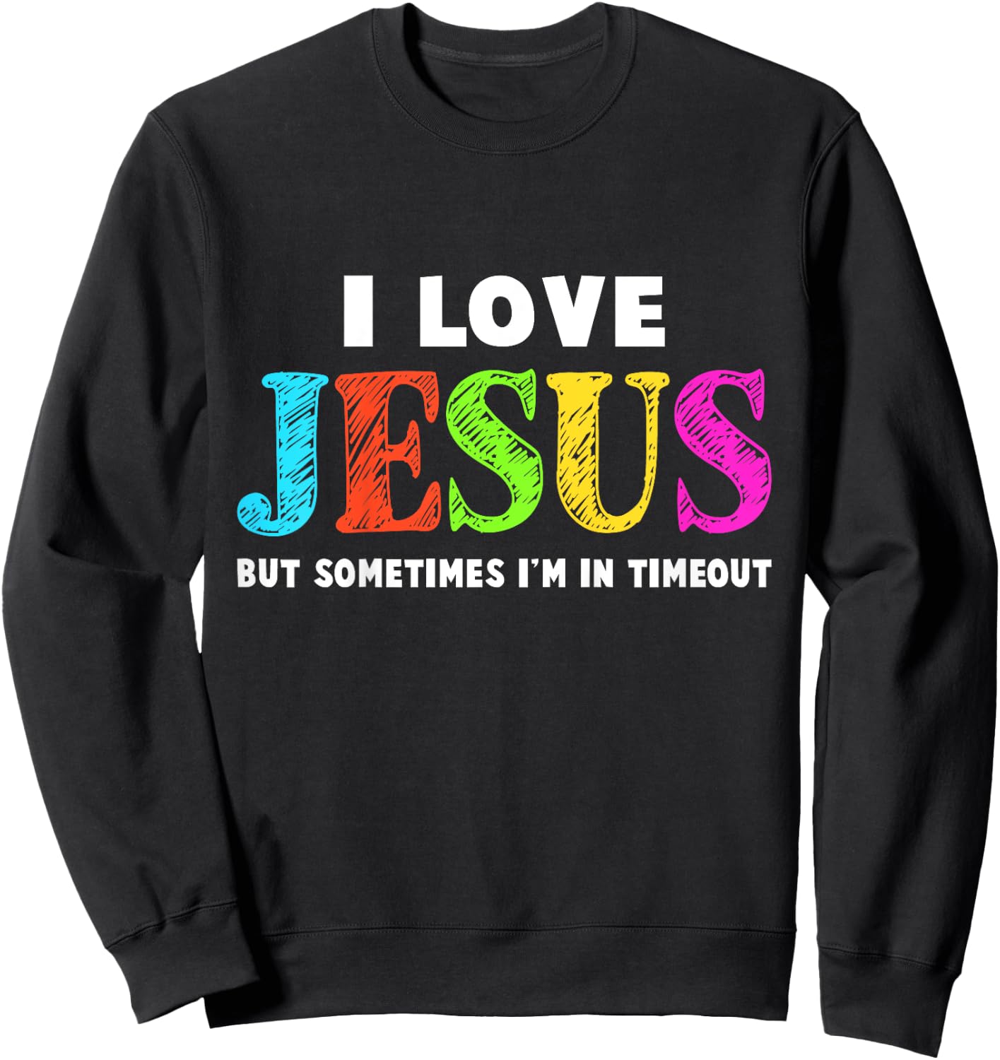Cute I Love Jesus Christian Faith Gifts Toddler Boys Girls Sweatshirt - Sweatshirt | Black