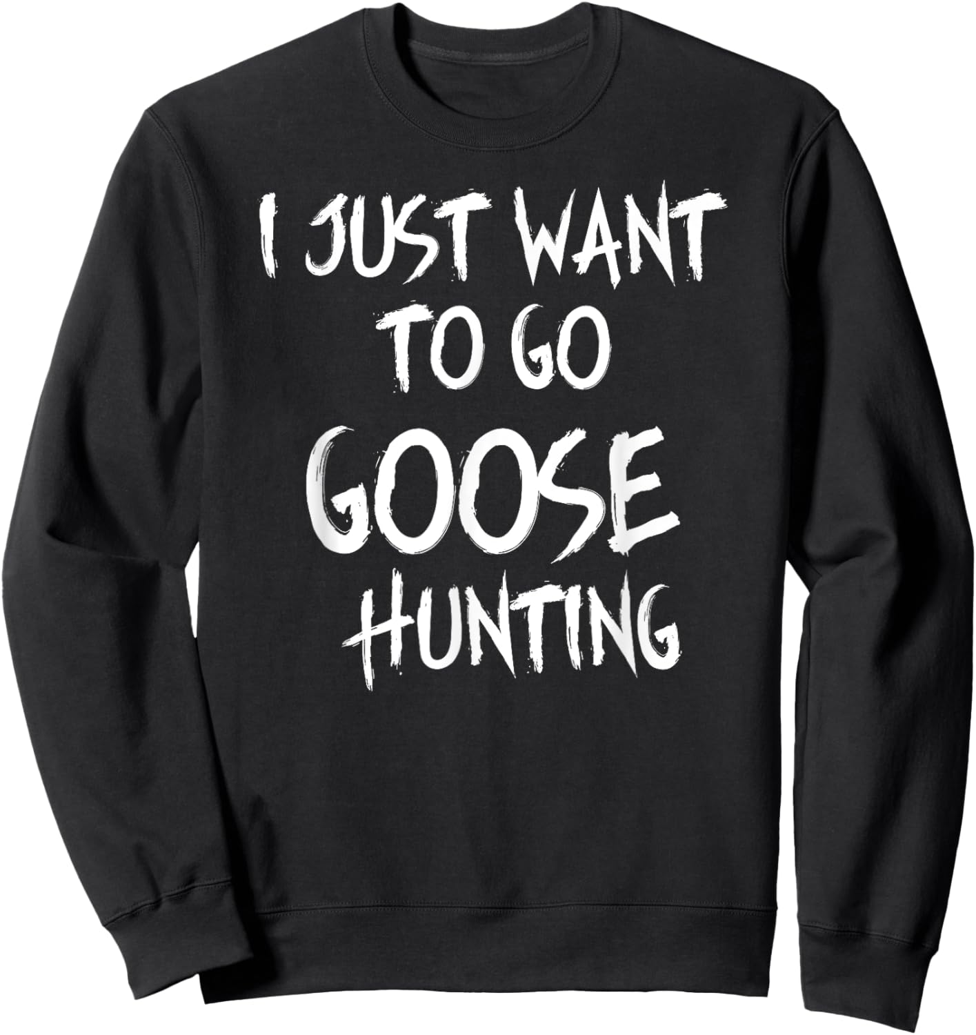 Goose Hunting Shirt Accessories Gear Funny Bird Hunter Sweatshirt - Sweatshirt | Black