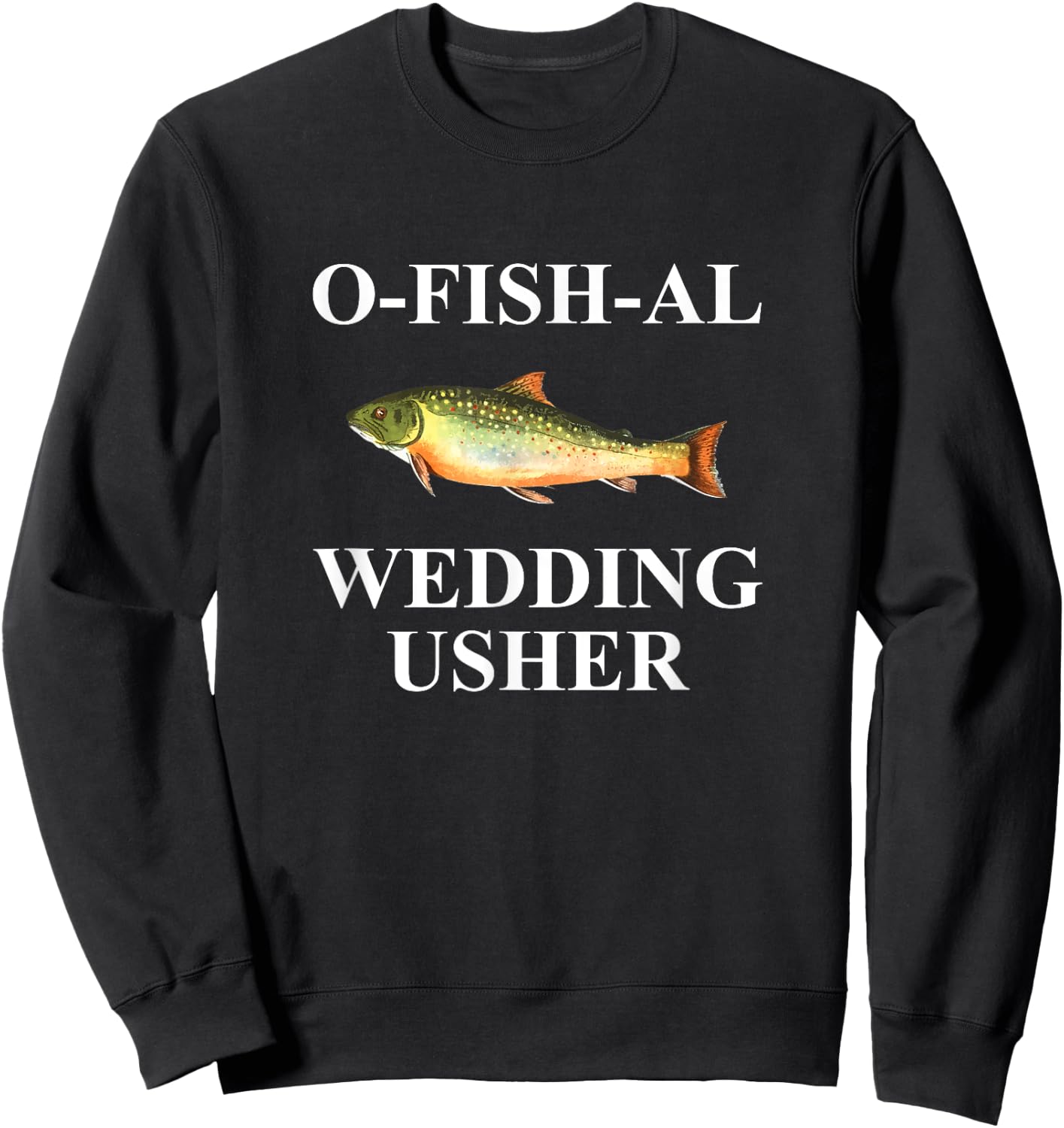 O-Fish-Al Wedding Usher Sweatshirt - Sweatshirt | Black