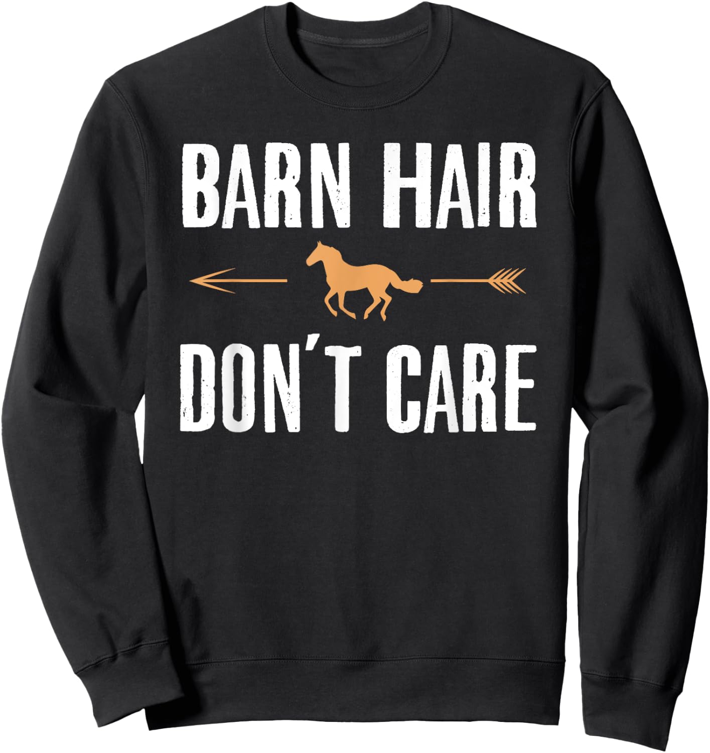 Barn Hair Don't Care Shirt Funny Horse Riding Farm Girl Sweatshirt - Sweatshirt | Black