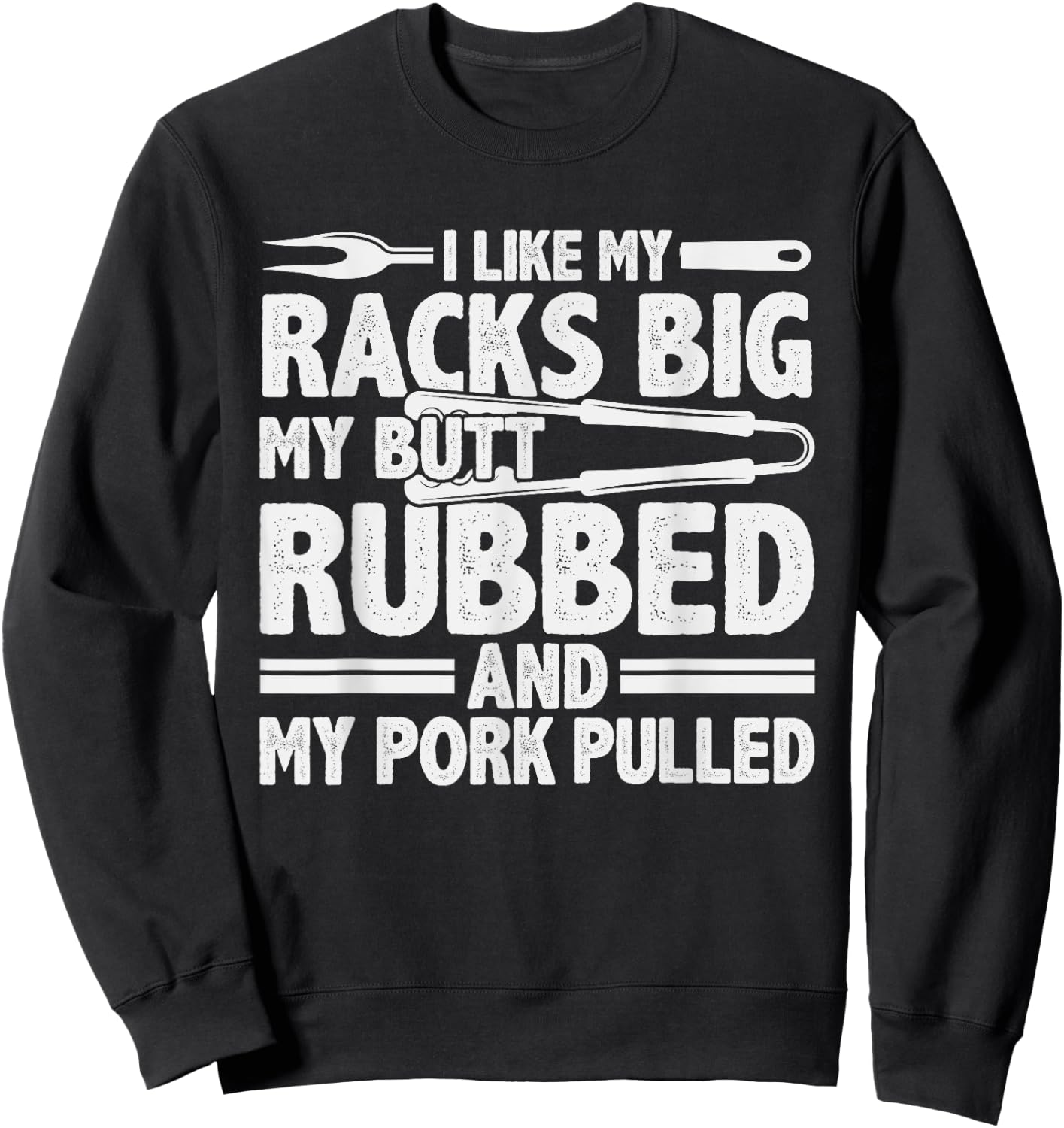 Funny Grilling Pork Rub Smoking BBQ Meat Smoker Sweatshirt - Sweatshirt | Black