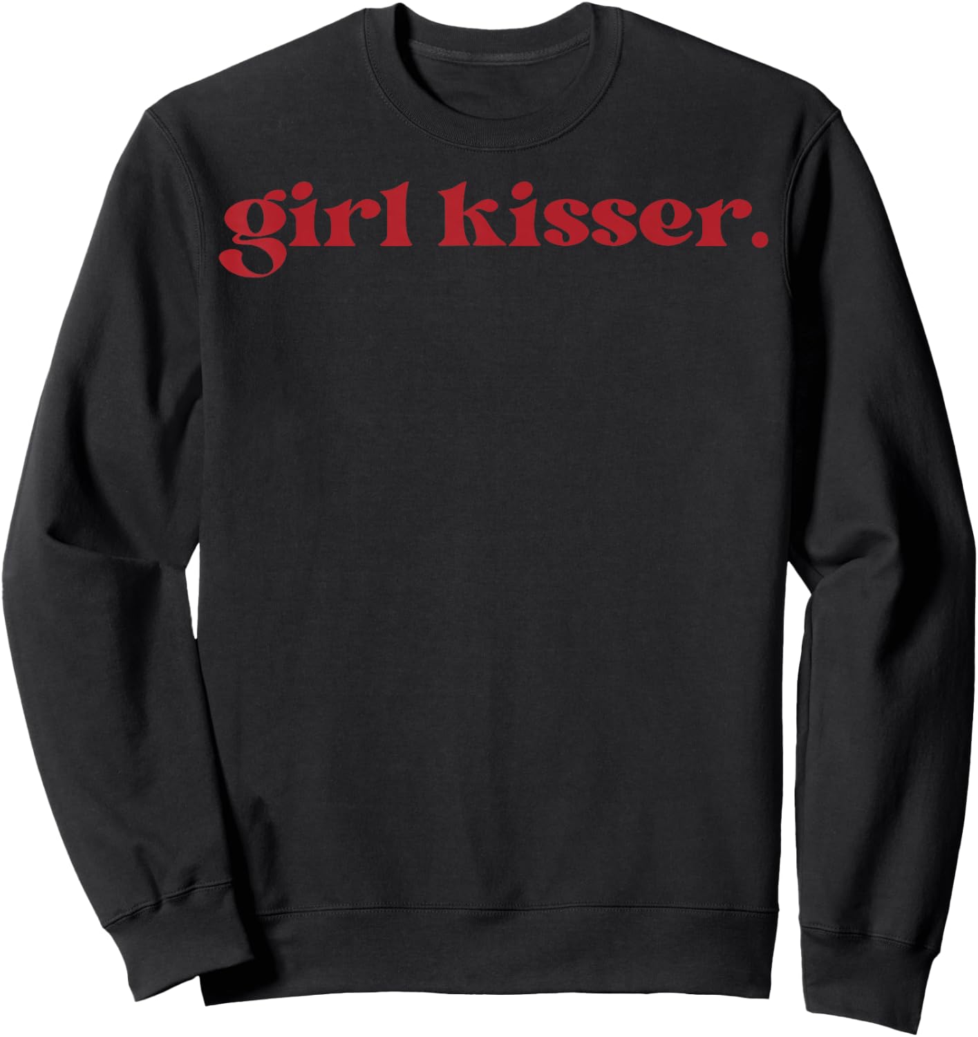 Girl Kisser Lesbian LGBT Gay Bisexual Trans Pride Pansexual Sweatshirt - Sweatshirt | Black