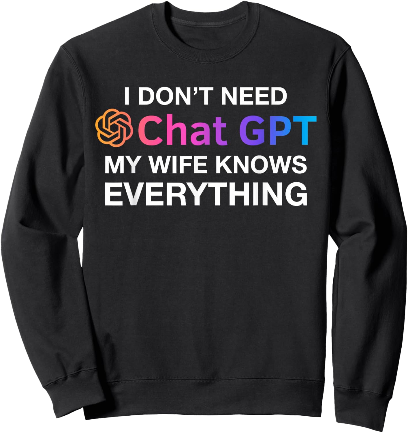 Funny Wife Chat GPT Ai Design, süßes Computer-Robotik-System Sweatshirt - Sweatshirt | Black