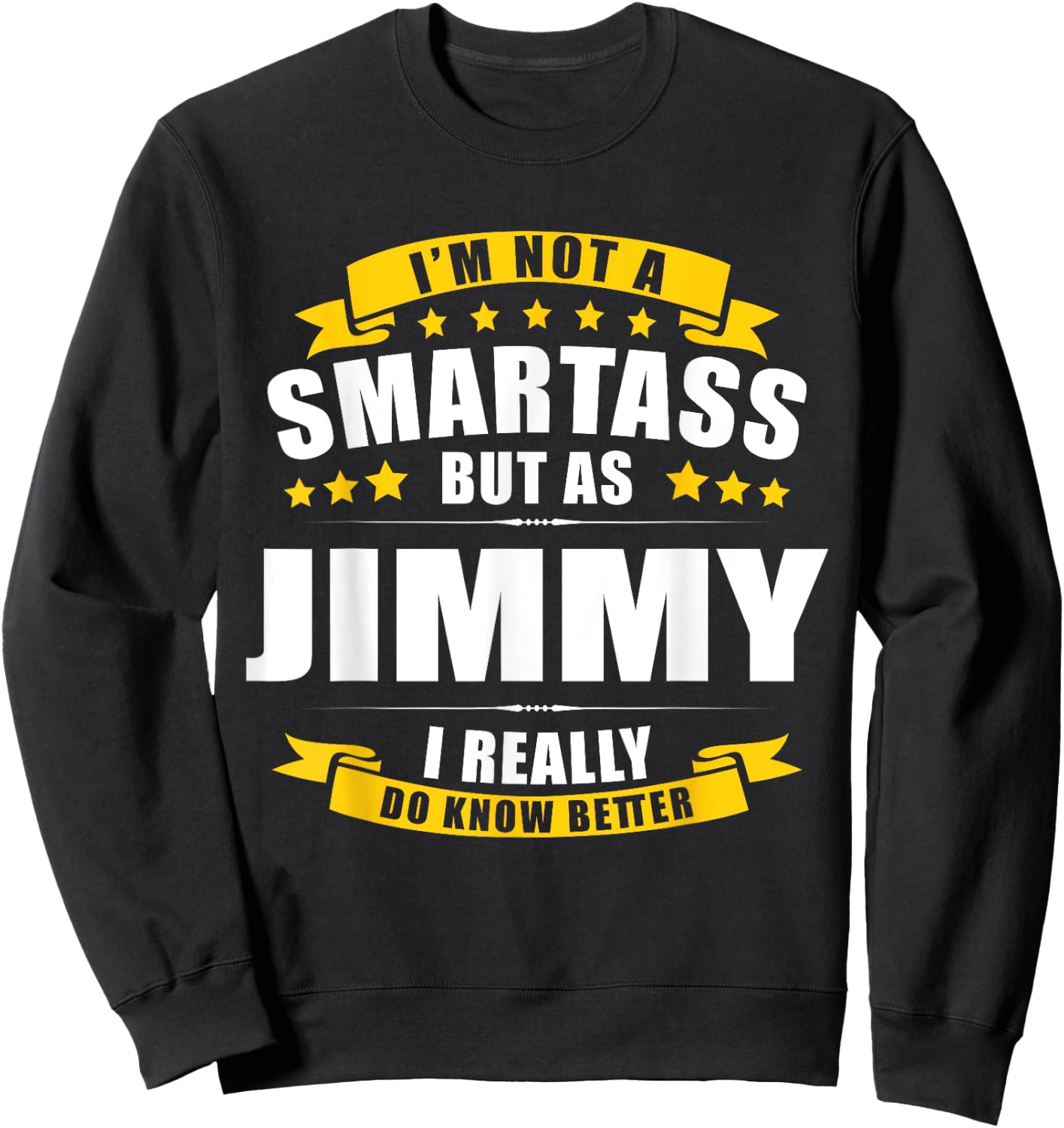 Name Jimmy First Name Gifts - Funny Personalized Gift Sweatshirt - Sweatshirt | Black