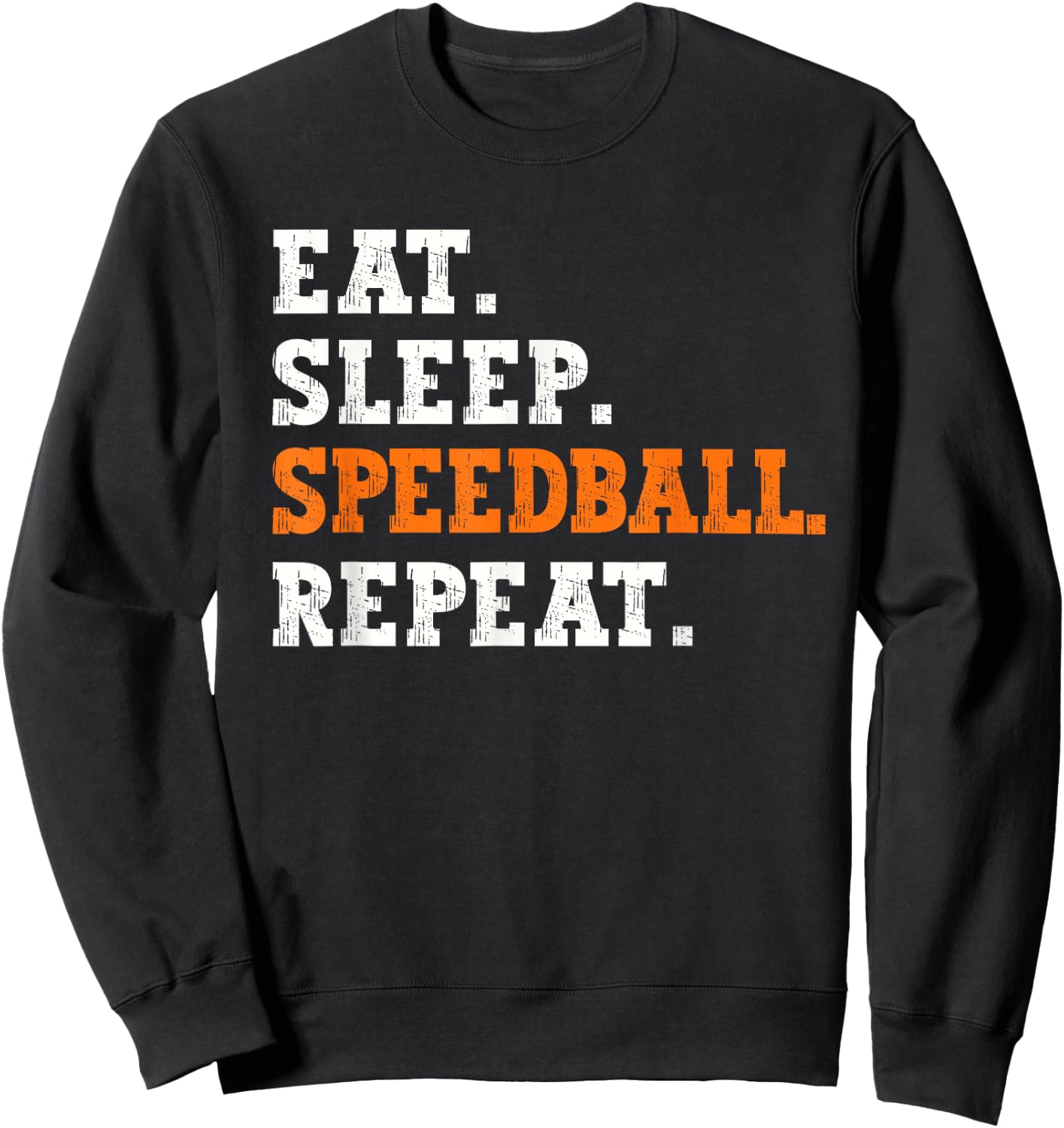 Eat Sleep Speedball Repeat Design Sports Enthusiast Apparel Sweatshirt - Sweatshirt | Black