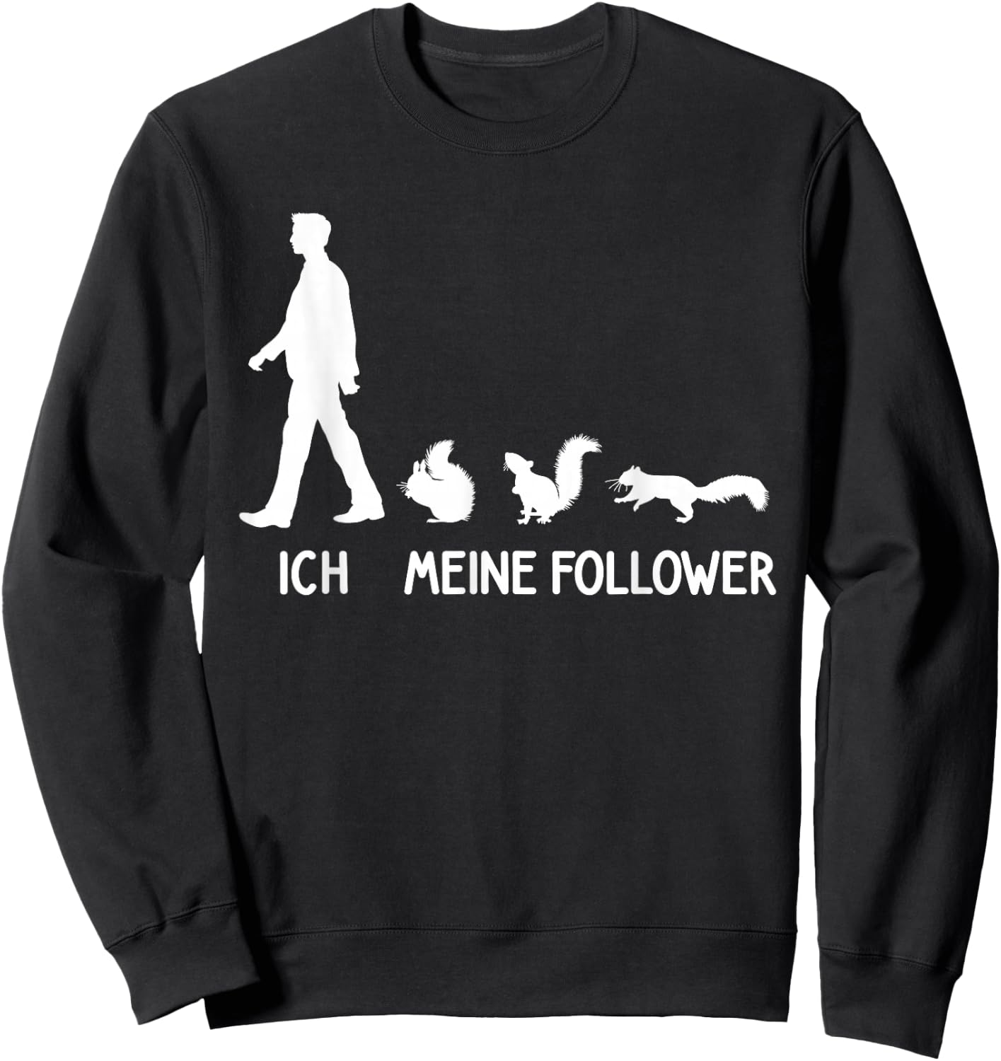 with German Text "Ich Meine Follower" Squirrel [German Language], black Sweatshirt - Sweatshirt | Black