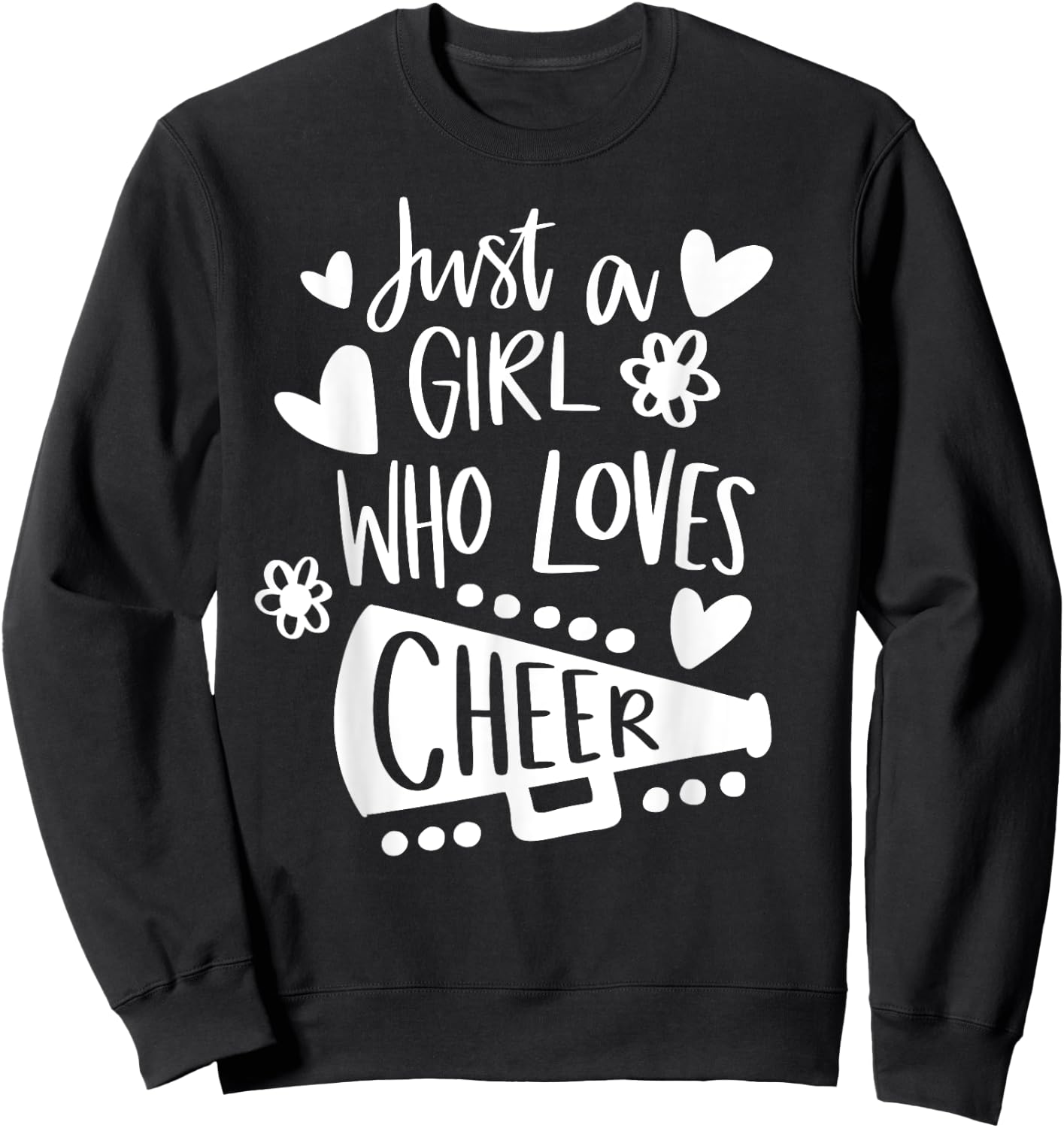 Just A Girl Who Loves Cheer Funny Sport Lover Cheerleading Sweatshirt - Sweatshirt | Black