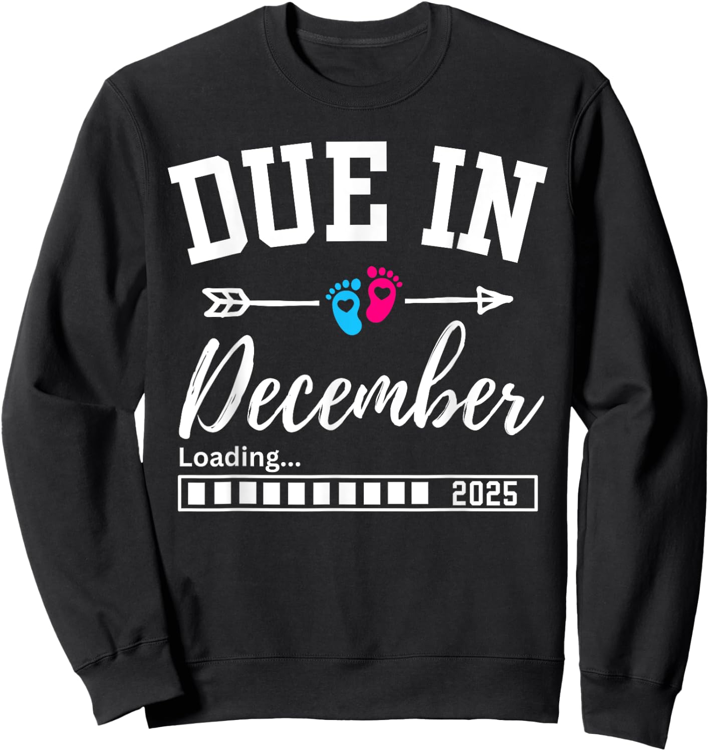 Due In December Loading 2025 New Baby Pregnancy Announcement Sweatshirt - Sweatshirt | Black