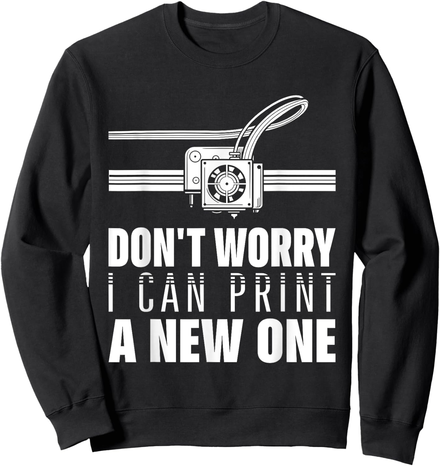 Funny 3D Printer Geek Filament Printing Machine Lover Outfit Sweatshirt - Sweatshirt | Black
