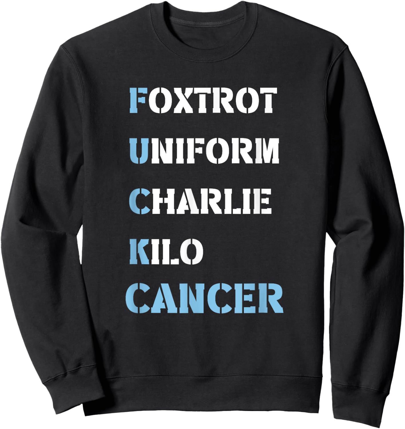 Foxtrot Uniform Charlie Kilo F-ck Prostate Cancer - Support Sweatshirt - Sweatshirt | Black