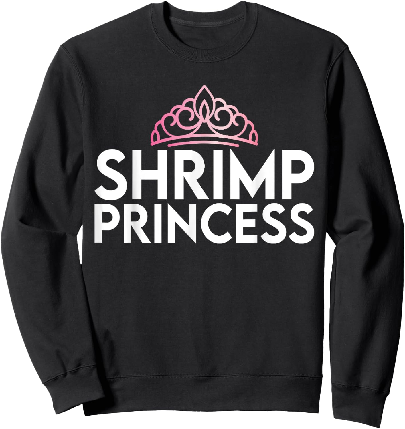 Shrimp Princess Sweatshirt - Sweatshirt | Black