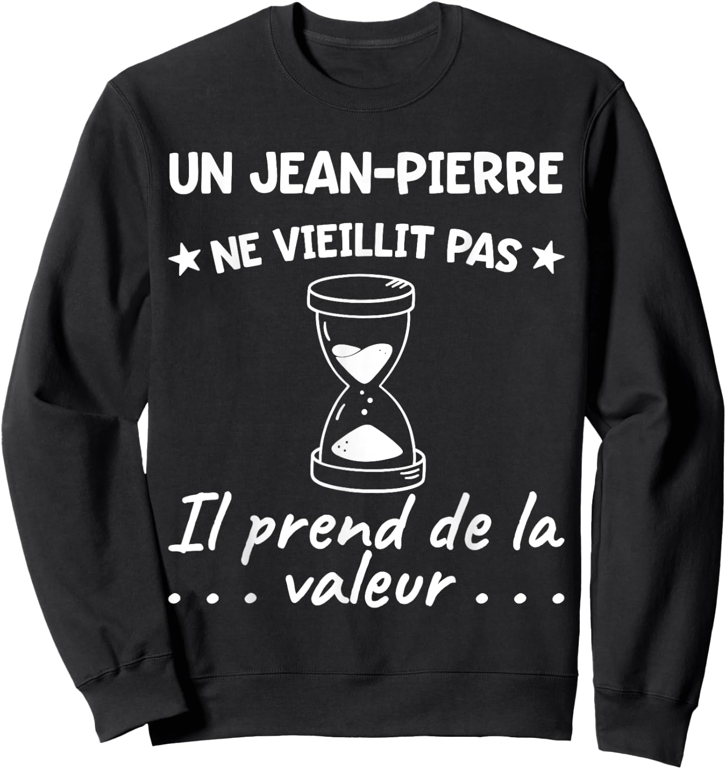 Jean-Pierre Valeur | Birthday Funny Funny Dad Father , Black, S Sweatshirt - Sweatshirt | Black