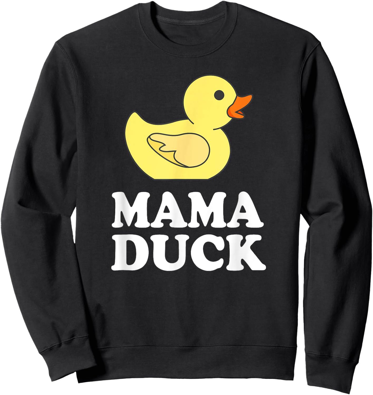Mama Duck Funny Mother Bird Gift Sweatshirt - Sweatshirt | Black