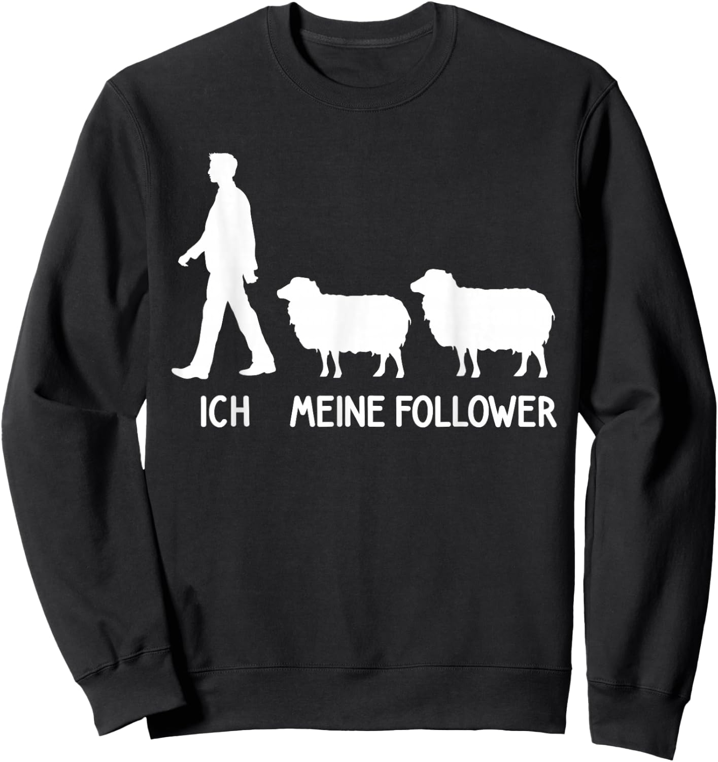 Lustiges Landwirt Bauer Schaf Hirte Sheep Kostüm Ich Meine Follower Sheep Breeder Lover Sheep Saying Black Small EU Small Regular M Sweatshirt - Sweatshirt | Black