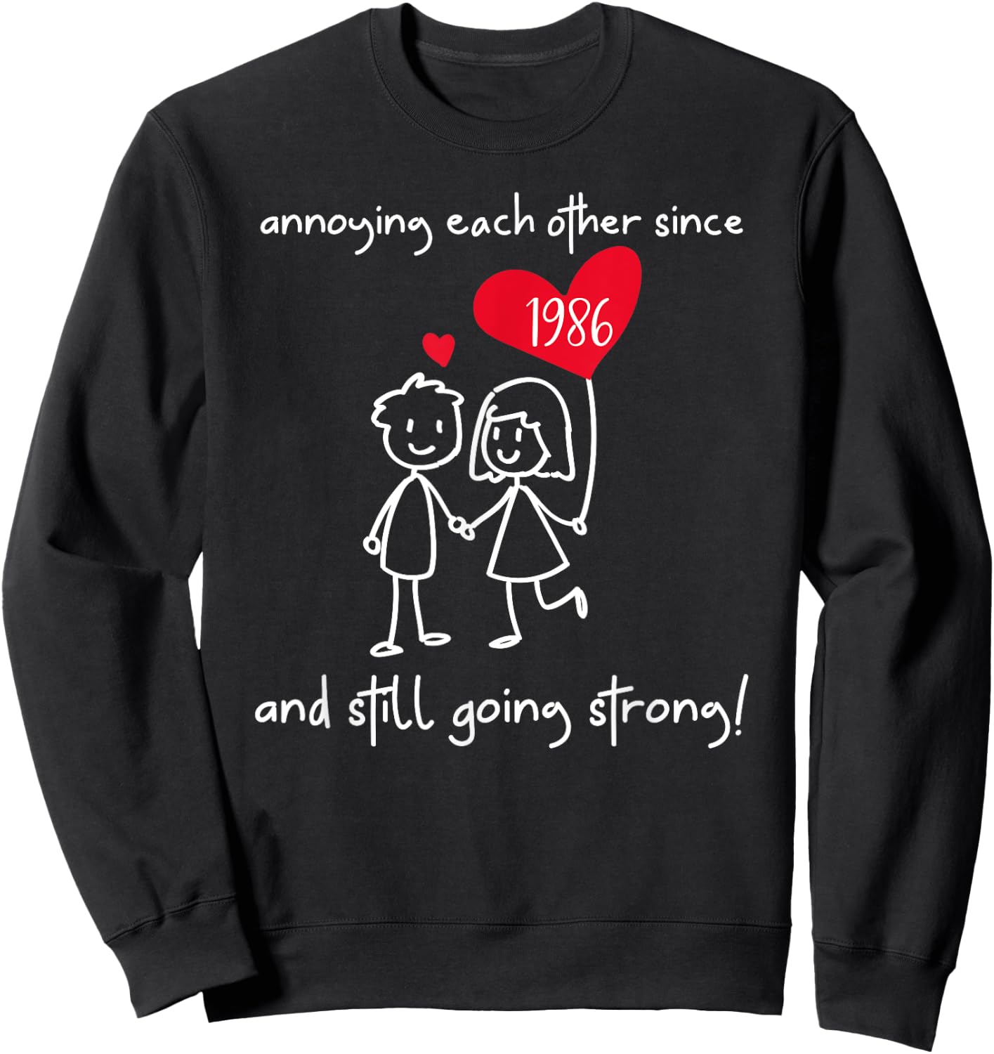 Annoying Each Other Since 1986 Couples Wedding Anniversary Sweatshirt - Sweatshirt | Black