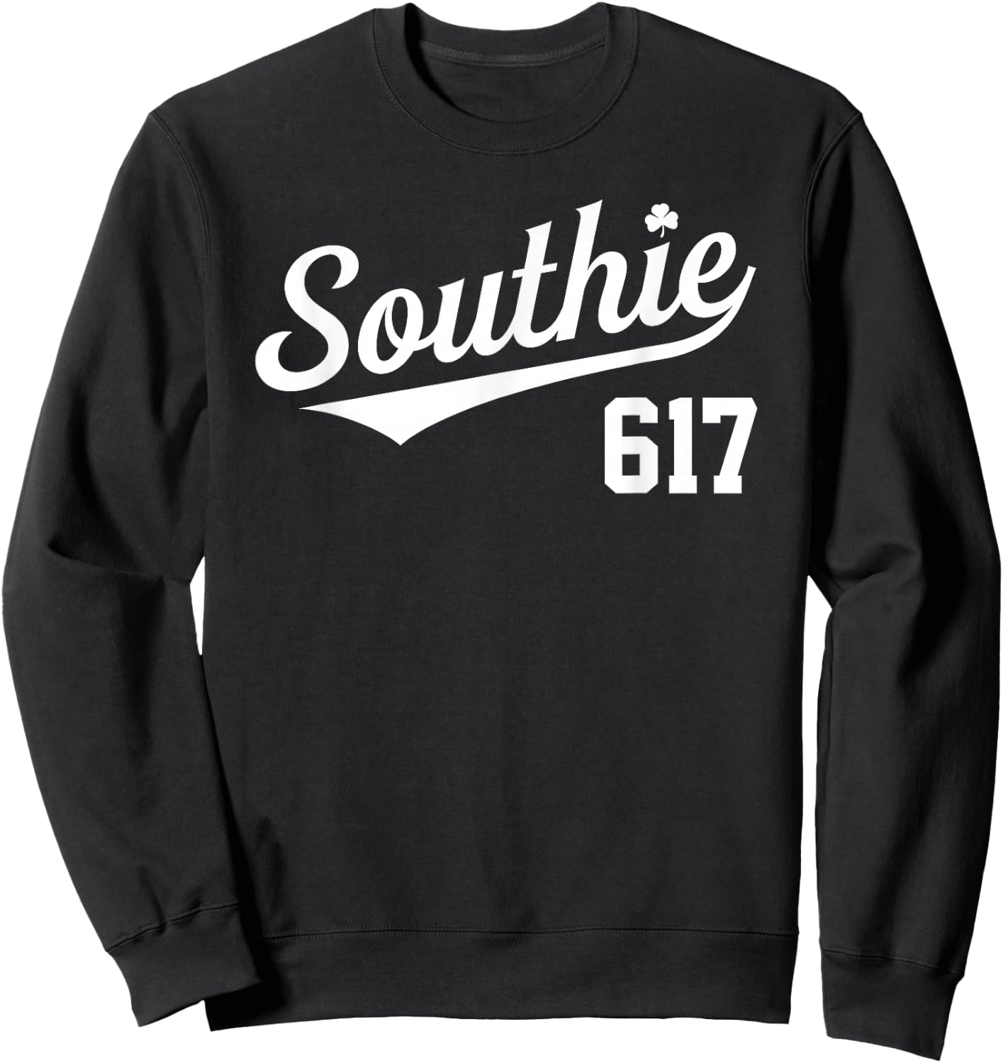 Southie 617 Area Code South Boston Massachusetts Irish Sweatshirt - Sweatshirt | Black