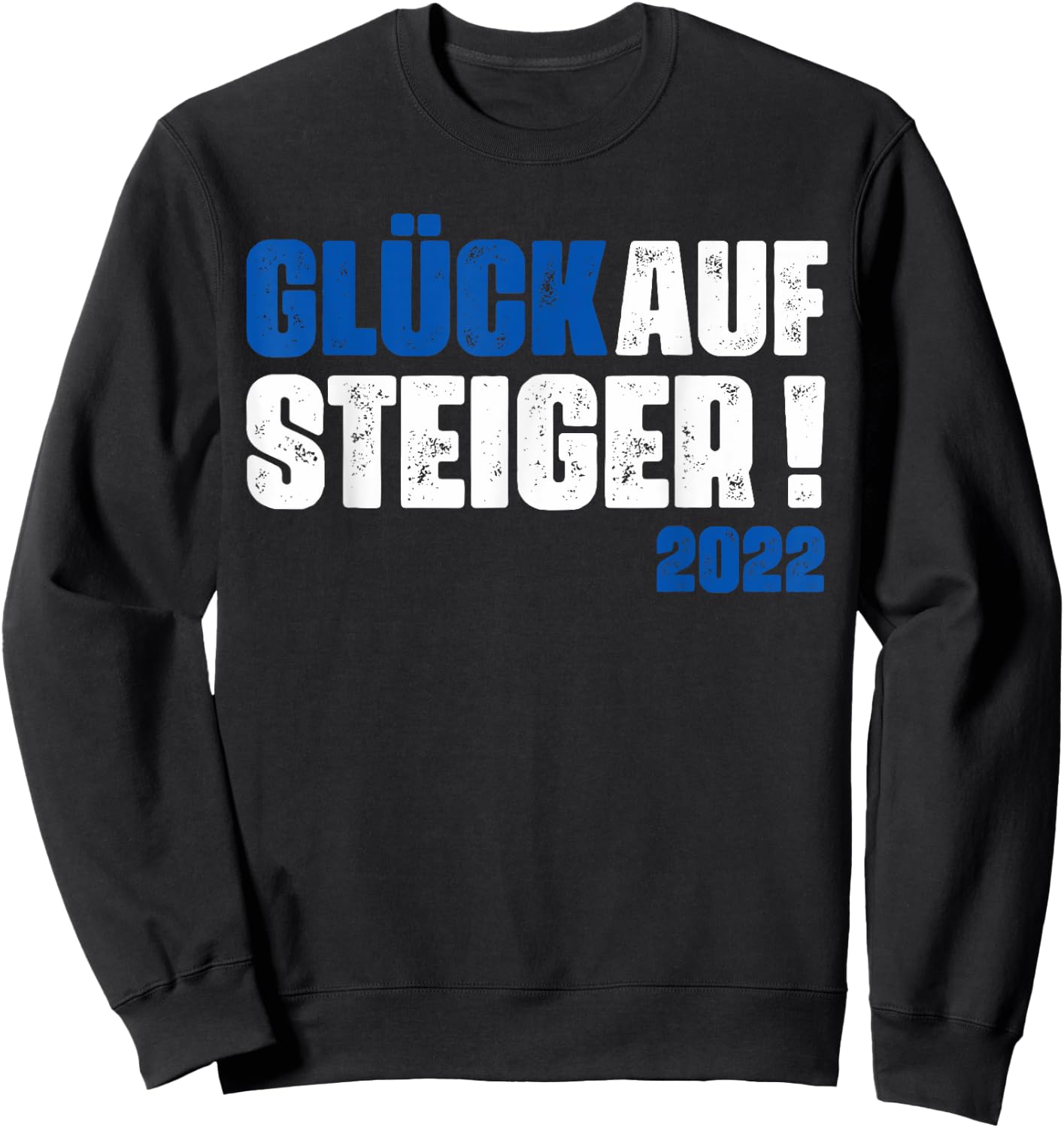 Schalke Aufstieg 1. Liga 2022 Glück Auf Steiger Schalker Sweatshirt - Sweatshirt | Black