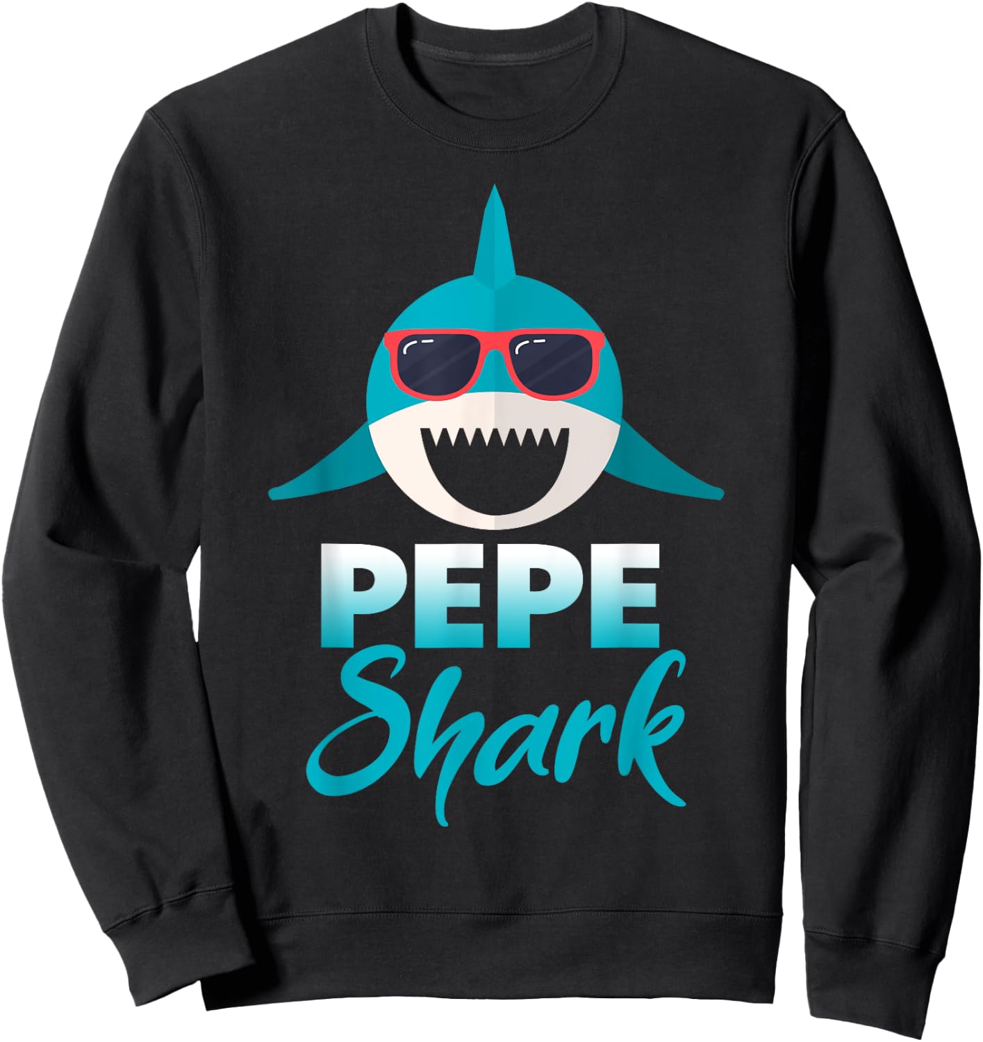 Pepe Shark Wearing Cool Sunglasses Grandpa Sweatshirt - Sweatshirt | Black