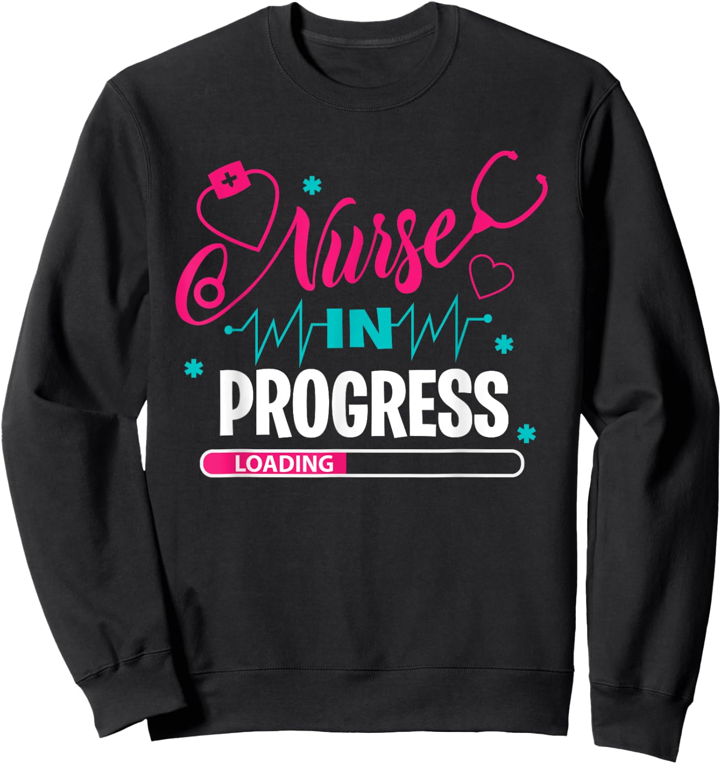 Nurse In Progress Nursing School Student Future Nurse Life Sweatshirt - Sweatshirt | Black