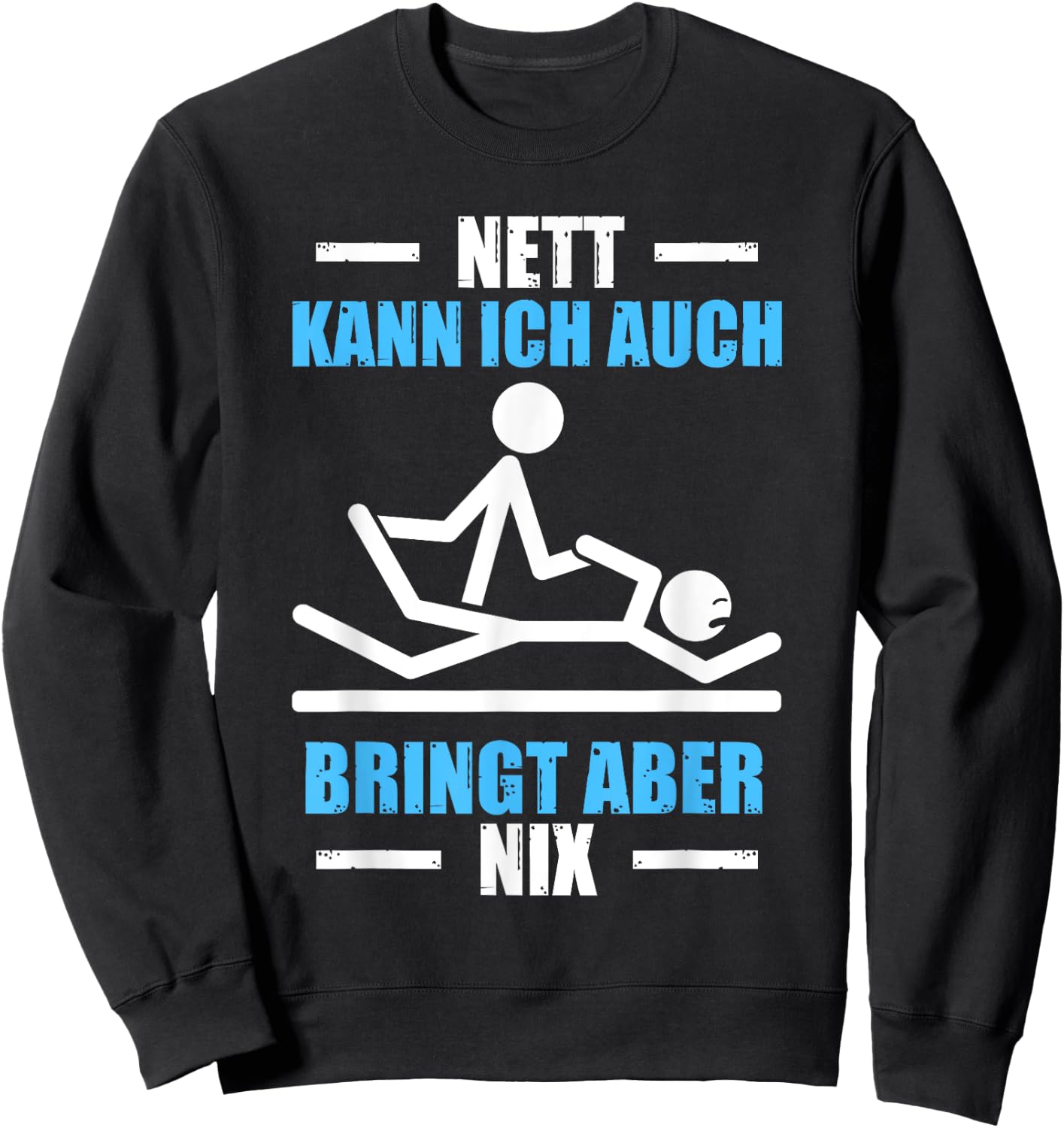 with German Text "Nett kann ich auch Physiotherapeut Physiotherapie", black Sweatshirt - Sweatshirt | Black