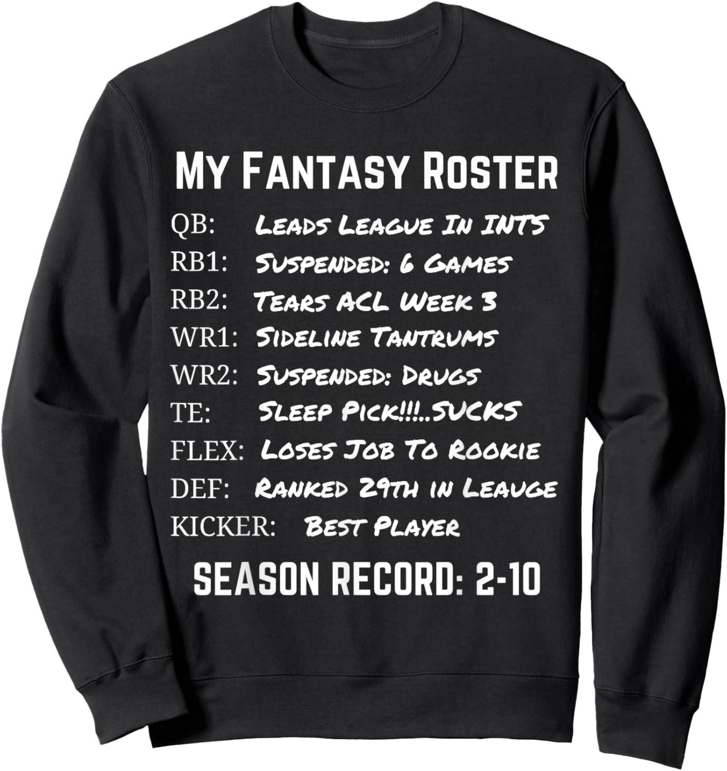 My Fantasy Football Team Sucks T Shirt! Sweatshirt - Sweatshirt | Black