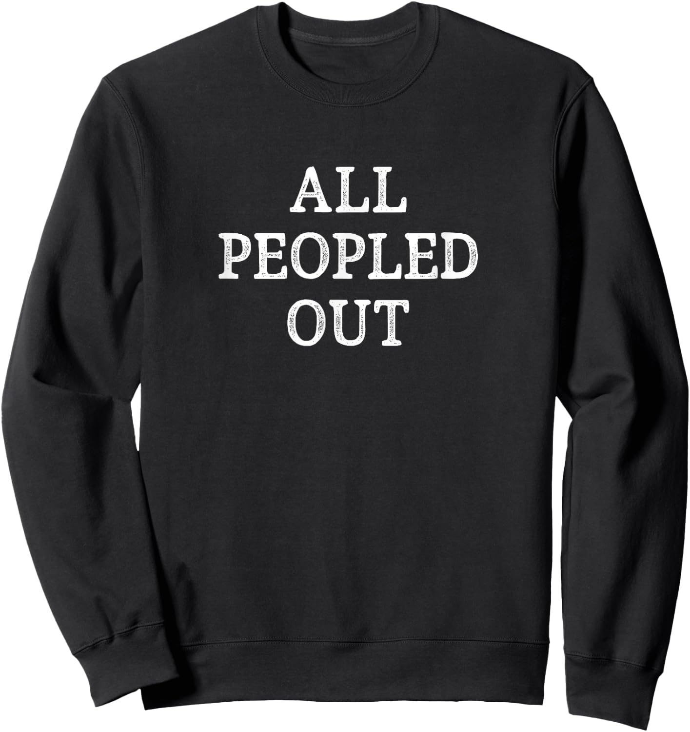 All Peopled Out - Vintage Style Sweatshirt - Sweatshirt | Black