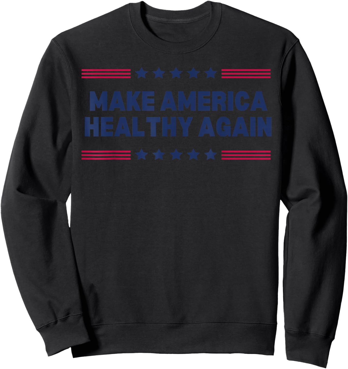 Trump Make America Healthy Again Sweatshirt - Sweatshirt | Black