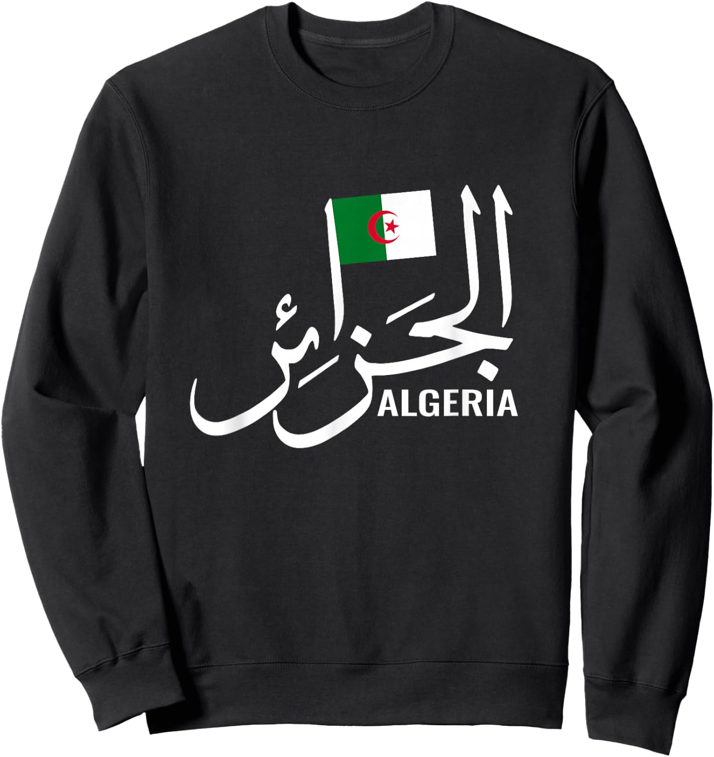 Algeria Name in Arabic Algeria Algerian flag Algeria Sweatshirt - Sweatshirt | Black