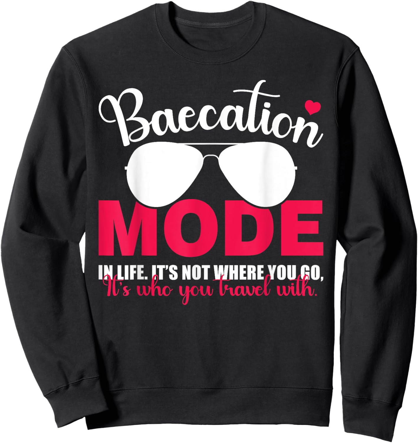 Baecation Mode Vacation Trip Travel Couples Matching Sweatshirt - Sweatshirt | Black