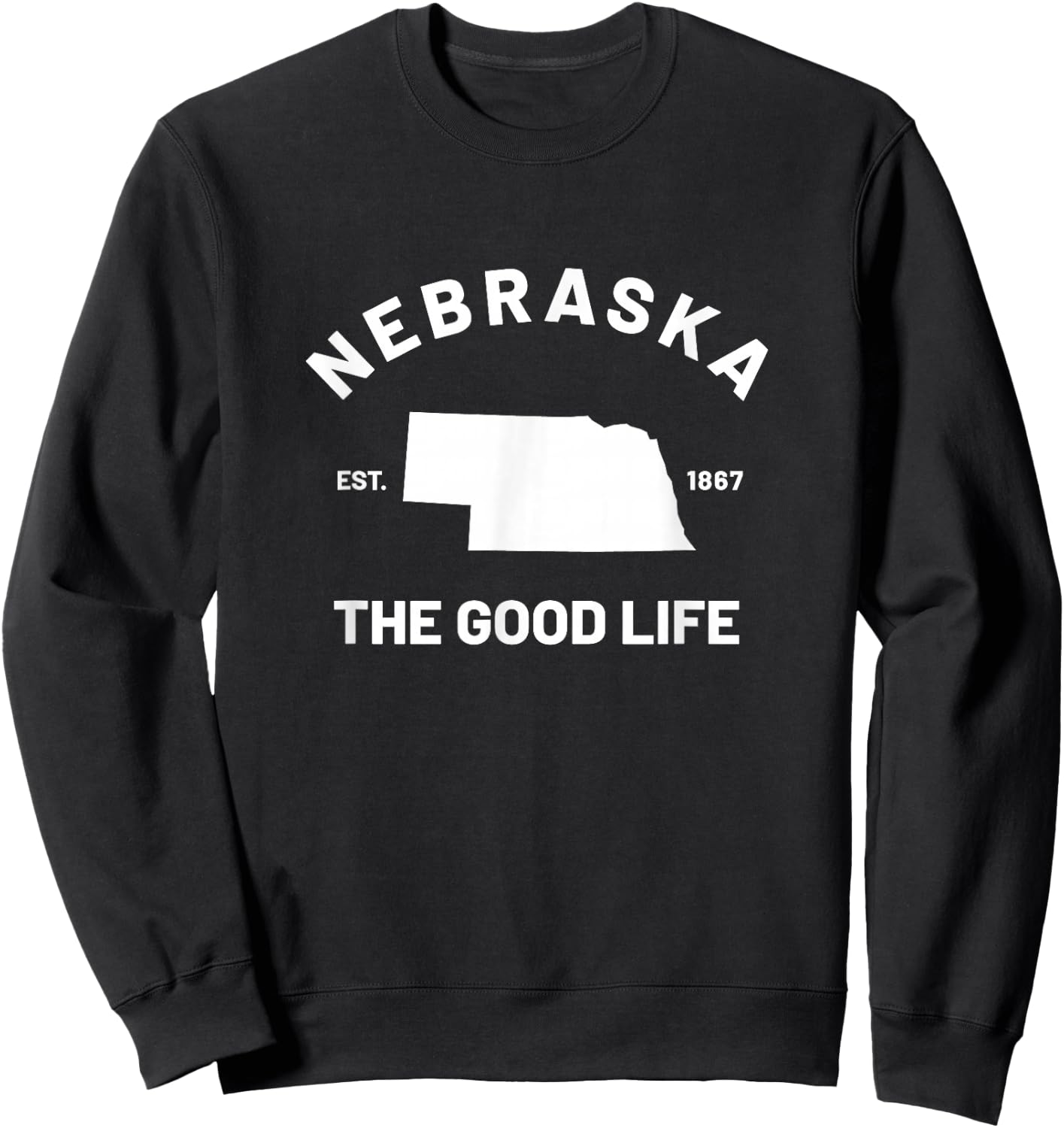Nebraska The Good Life Sweatshirt - Sweatshirt | Black