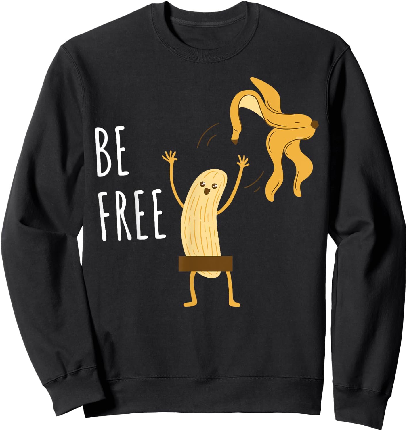 Nudist Humor Be Free Banana Nudity Naturist Sweatshirt - Sweatshirt | Black
