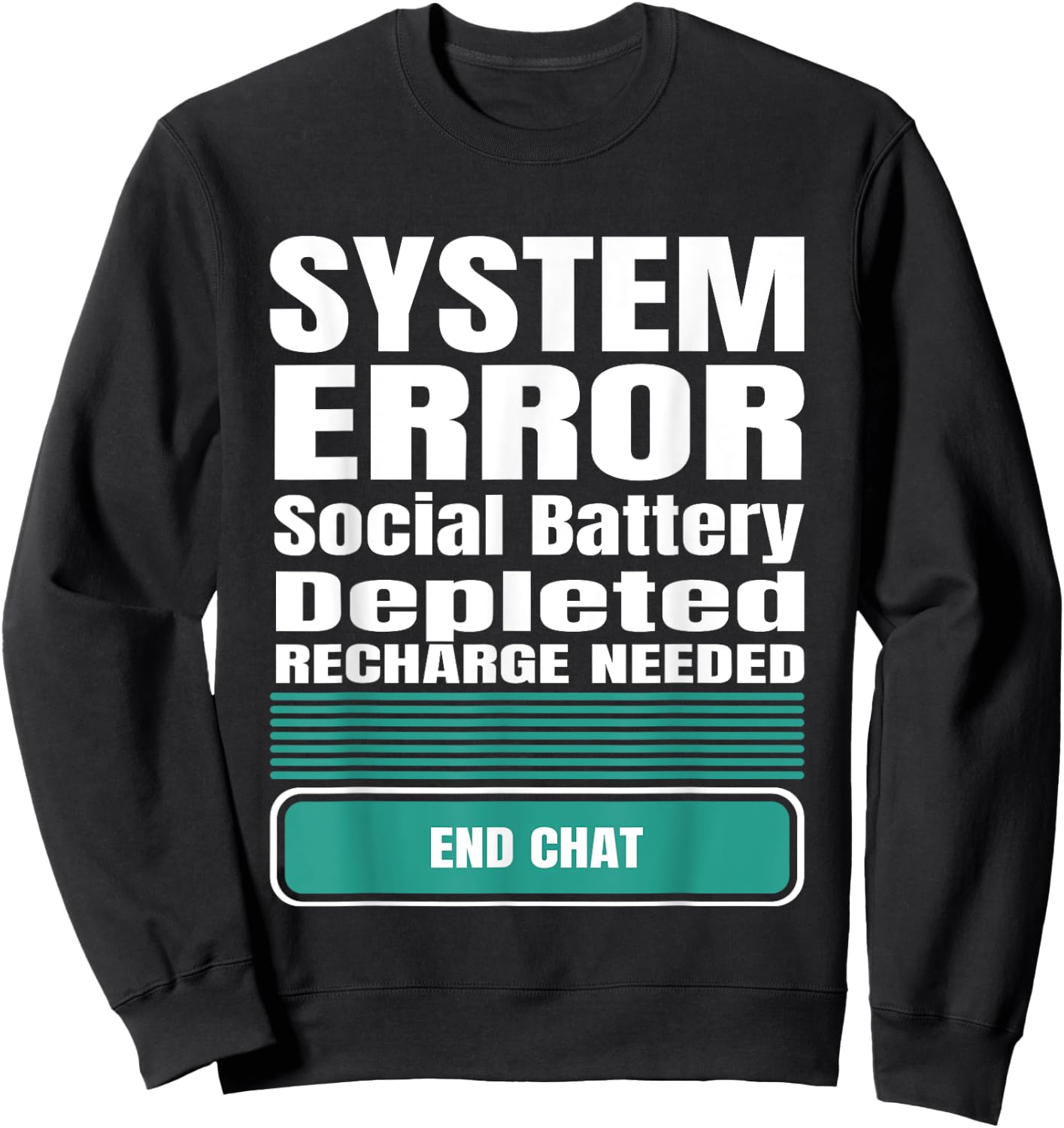 Funny System Error: Social Battery Depleted Sweatshirt - Sweatshirt | Black