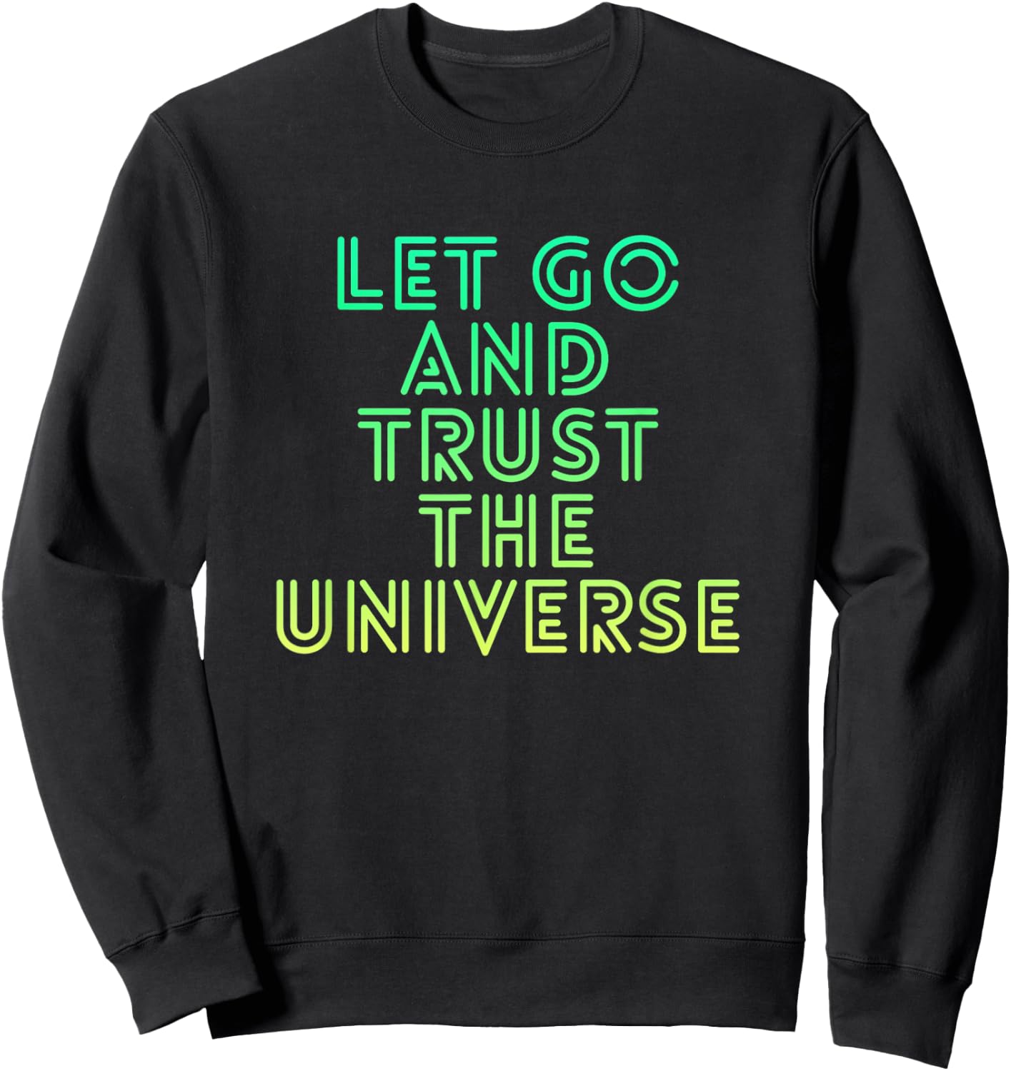 Let Go And Trust The Universe Mindfulness Sweatshirt - Sweatshirt | Black