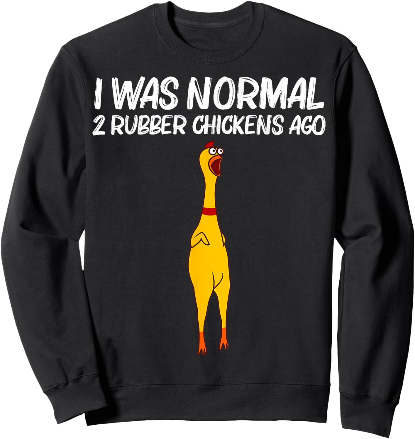 Funny Rubber Chicken Gift Men Women Rubber Chicken Costume Small Sweatshirt - Sweatshirt | Black