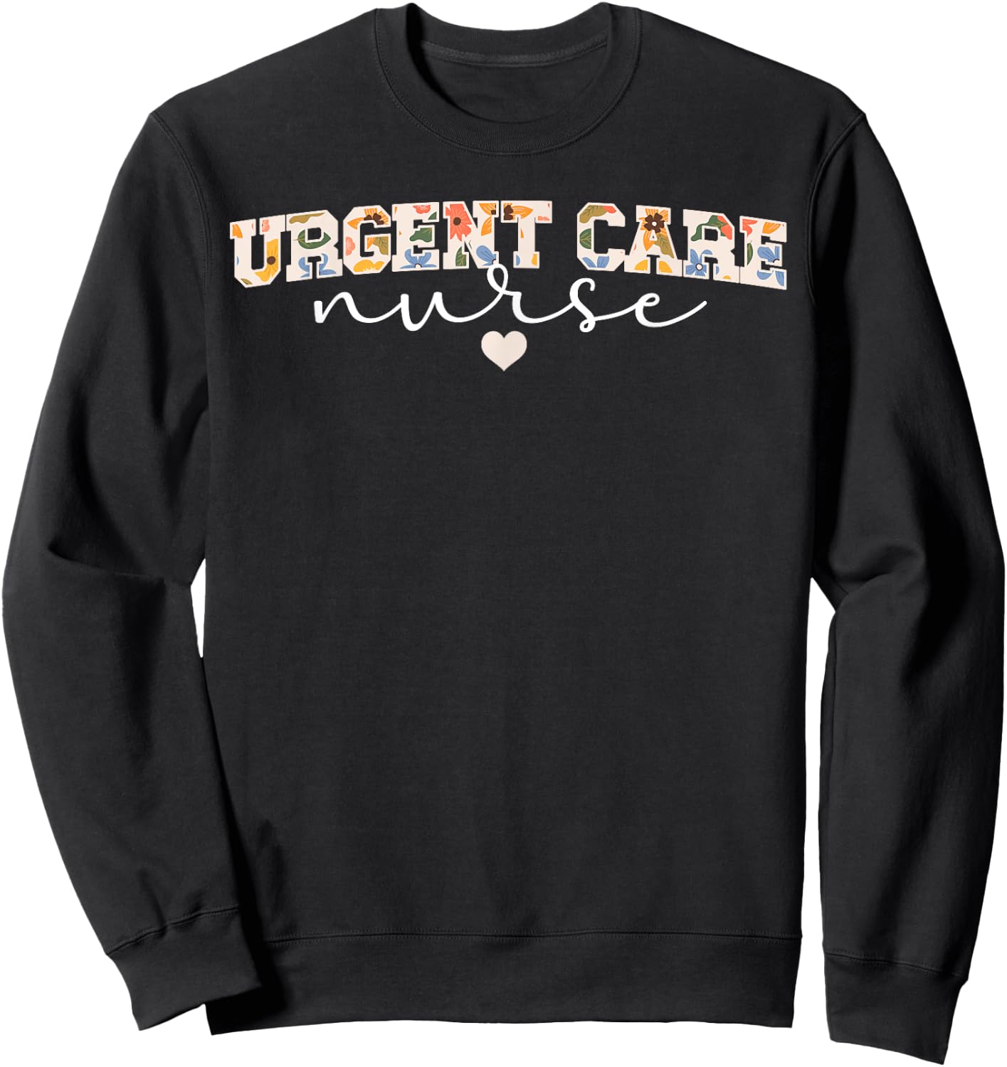 Cute Urgent Care Nurse Appreciation Urgent Care Nursing Sweatshirt - Sweatshirt | Black