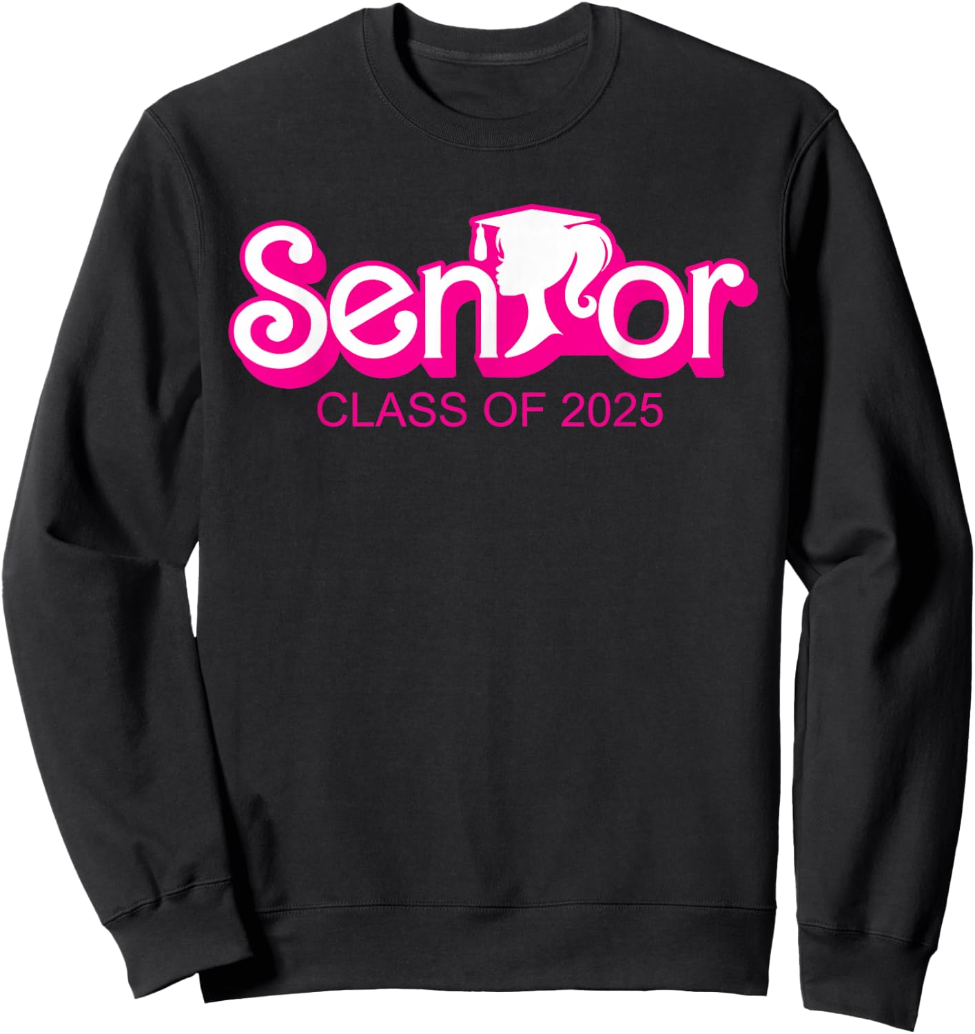 Class of 2025 Senior Gifts Funny Seniors 2025 Girl Sweatshirt - Sweatshirt | Black
