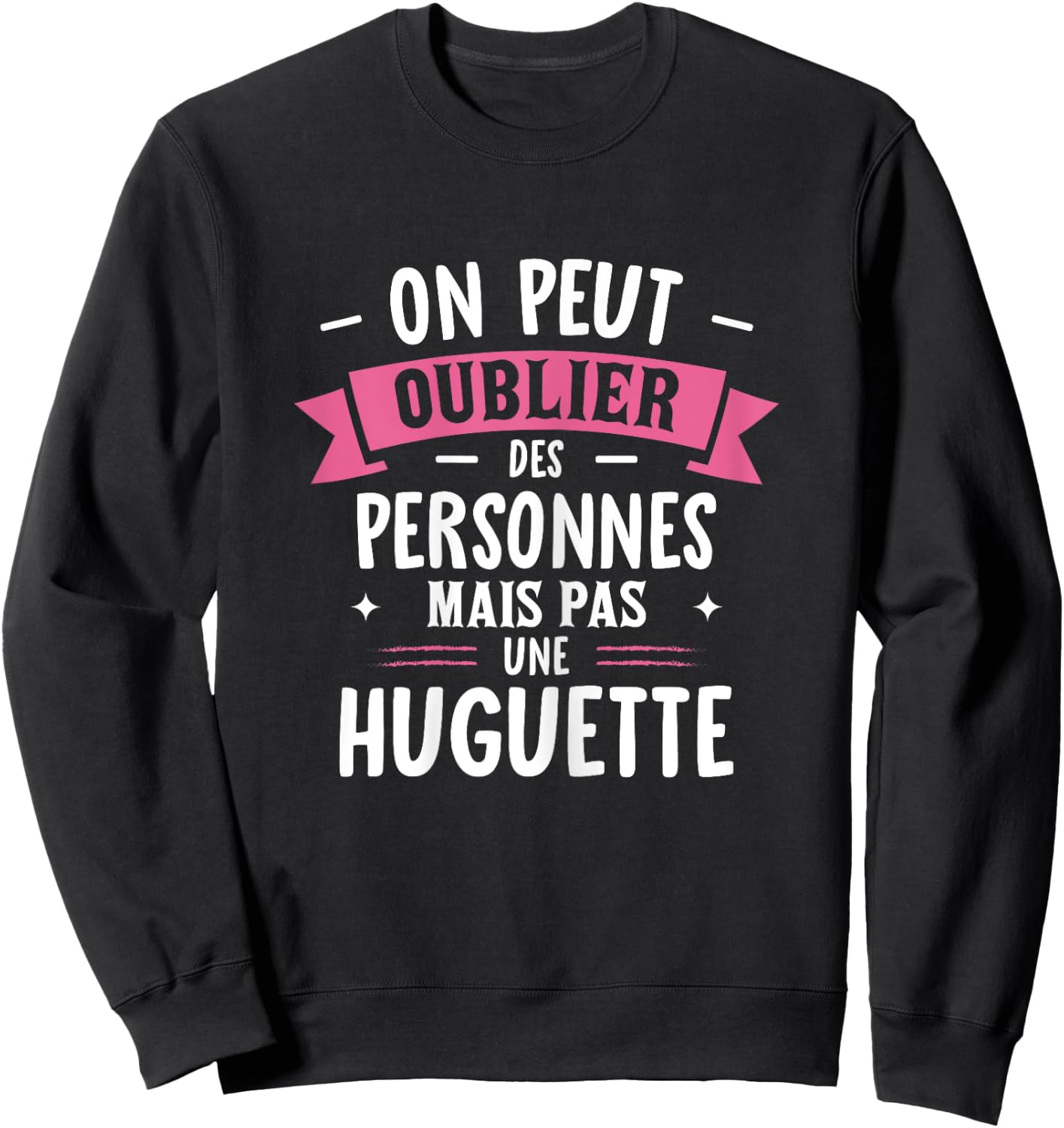 Femme Humour Copine Cadeau Personnalisé BFF Prénom Huguette Sweatshirt - Sweatshirt | Black