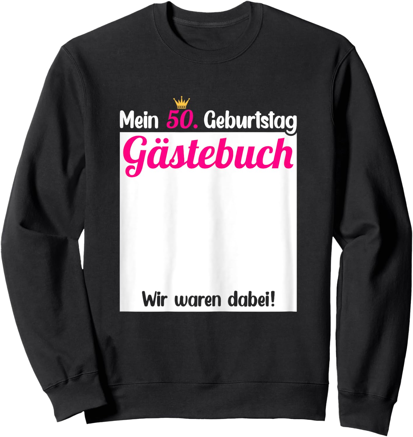 50th Birthday Guest Book to Enter , black Sweatshirt - Sweatshirt | Black
