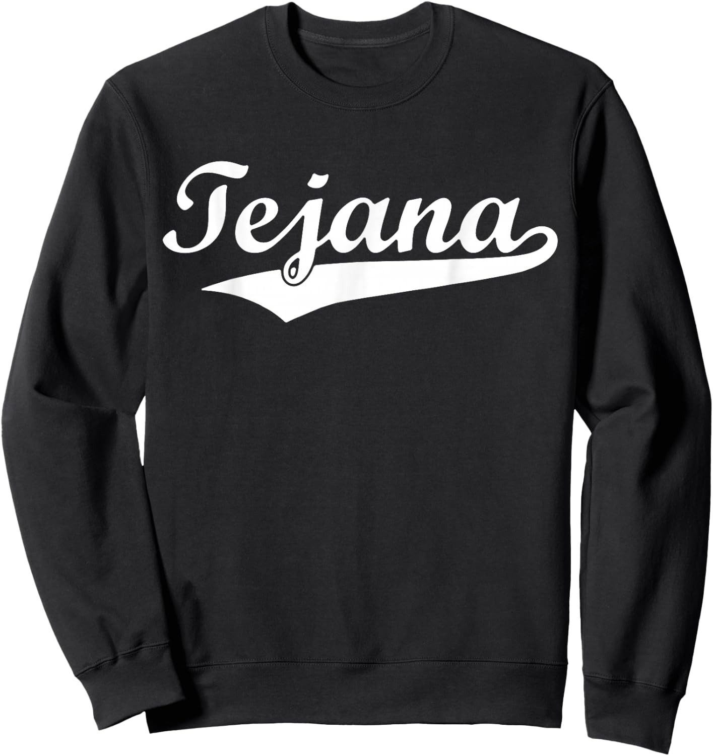 Tejana Texas State Latina Tejana Sweatshirt - Sweatshirt | Black