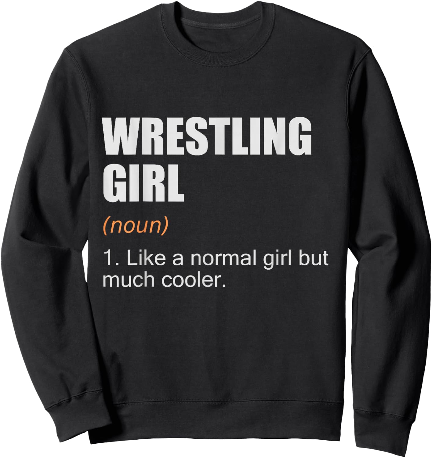Wrestling Girl Definition - Funny Wrestling Girl Sweatshirt - Sweatshirt | Black