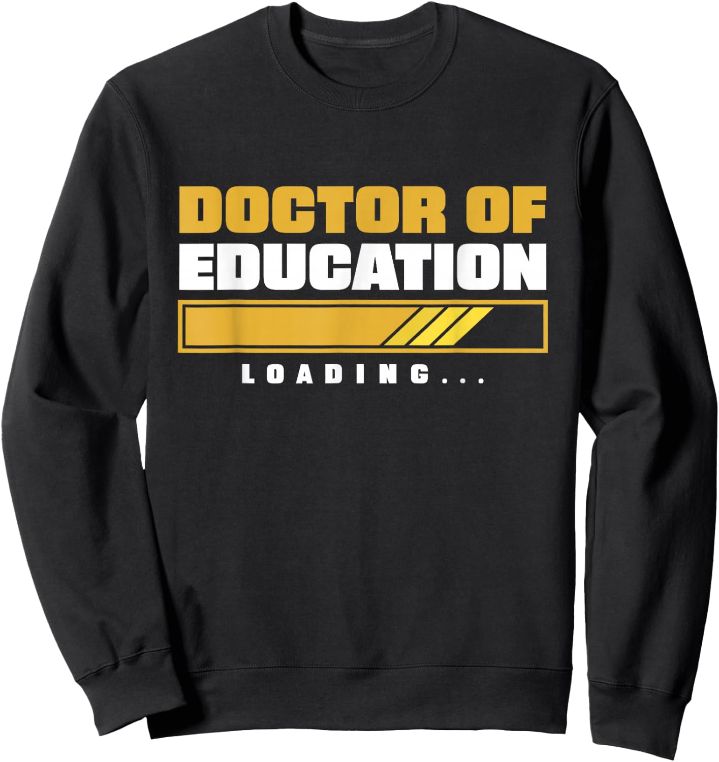 Future EdD Ed.D Loading Doctor of Education Loading Sweatshirt - Sweatshirt | Black