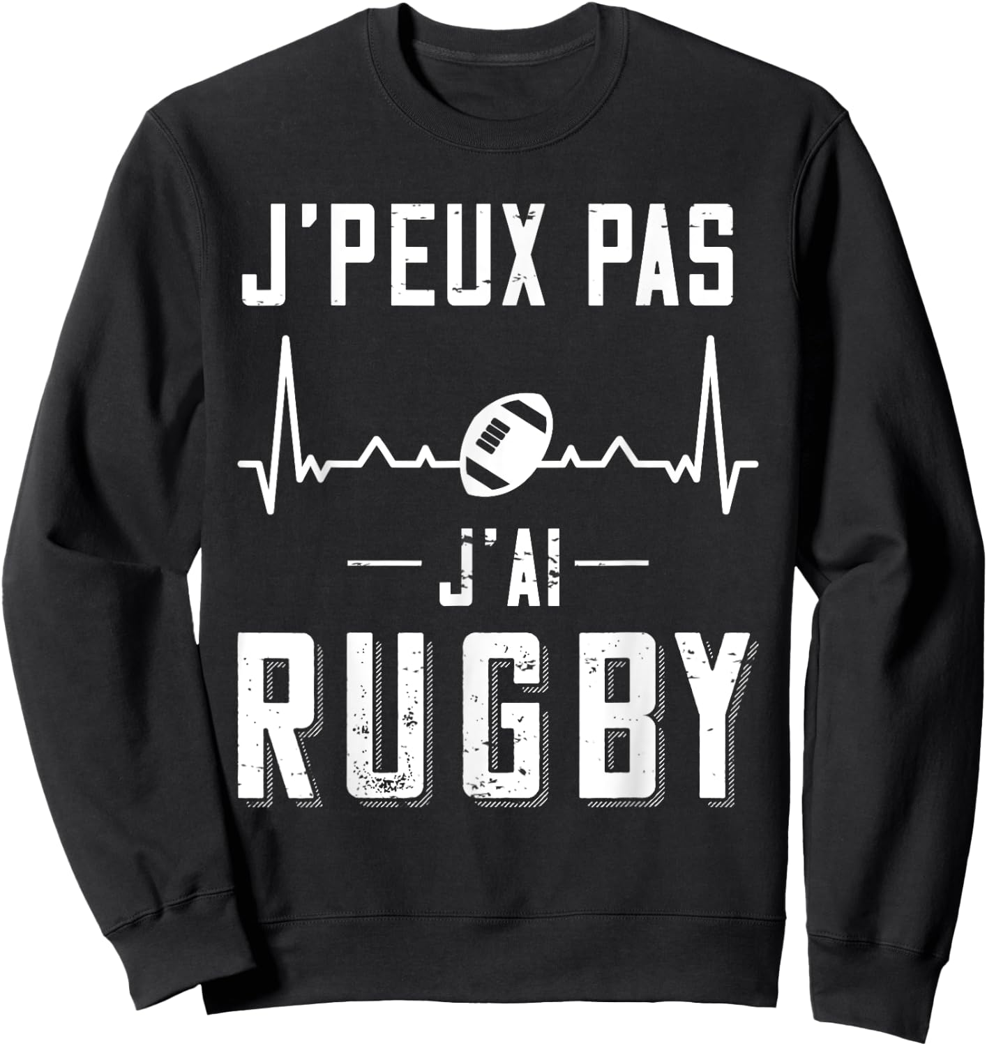 Rugby Player Jersey "J'Peux pas j'ai Rugby ", Black Sweatshirt - Sweatshirt | Black