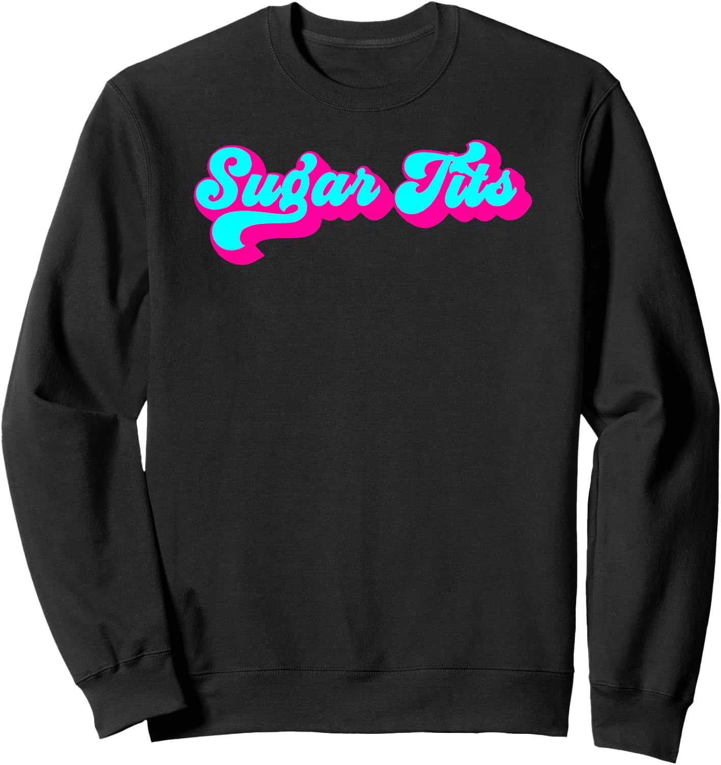 Sugar Tits Pink and Teal Sweatshirt - Sweatshirt | Black