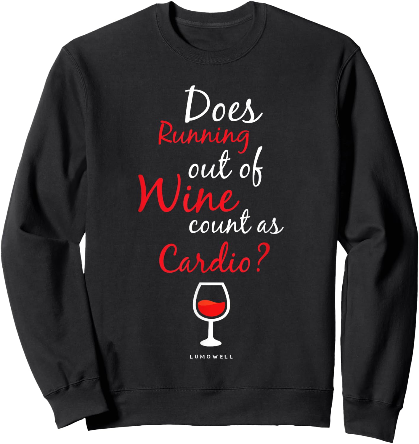 Funny Gift Shirt Does Running Out Of Wine Count As Cardio Sweatshirt - Sweatshirt | Black