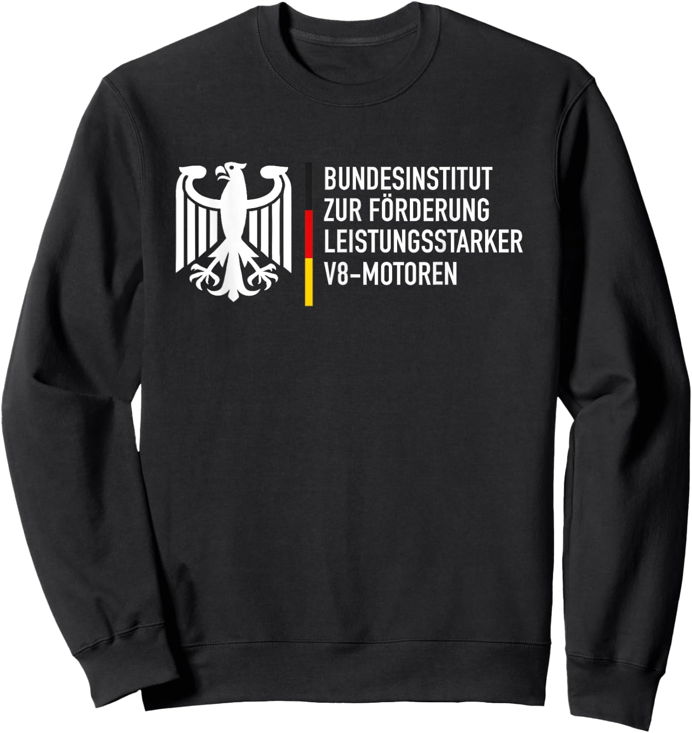 Institut fédéral pour la promotion de moteurs V8 puissants Sweatshirt - Sweatshirt | Black