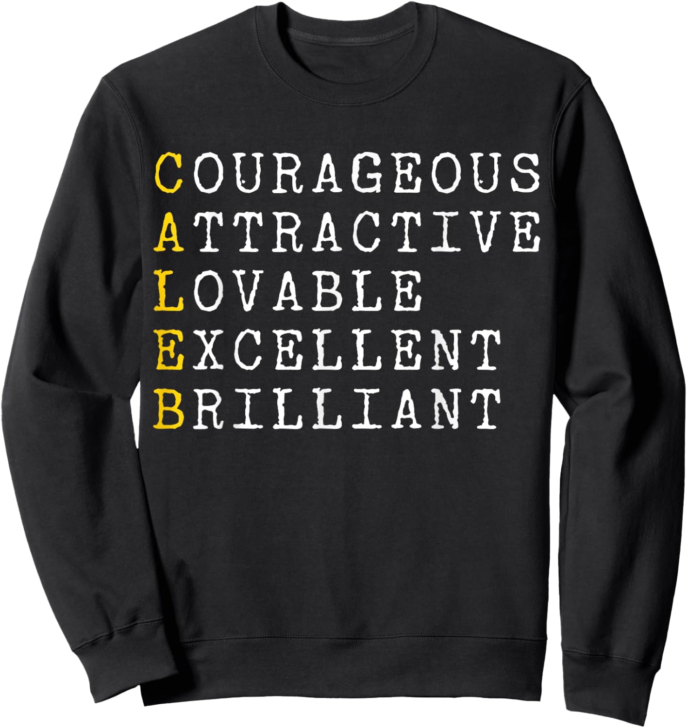 Caleb Personalized, Caleb Name, Boy Man Caleb Sweatshirt - Sweatshirt | Black
