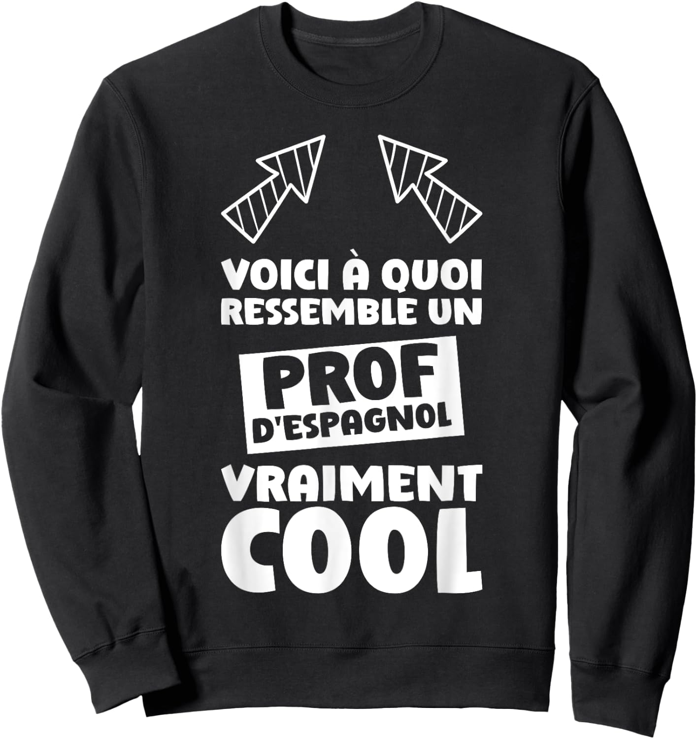 Spanish Teacher Quote Funny Spanish Teacher Sweatshirt - Sweatshirt | Black
