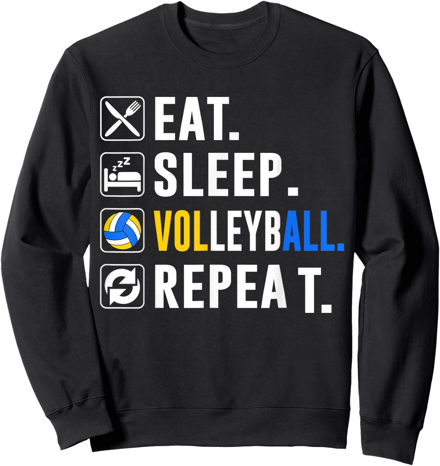 Eat Sleep Volleyball Repeat Funny Volleyball player Sweatshirt - Sweatshirt | Black