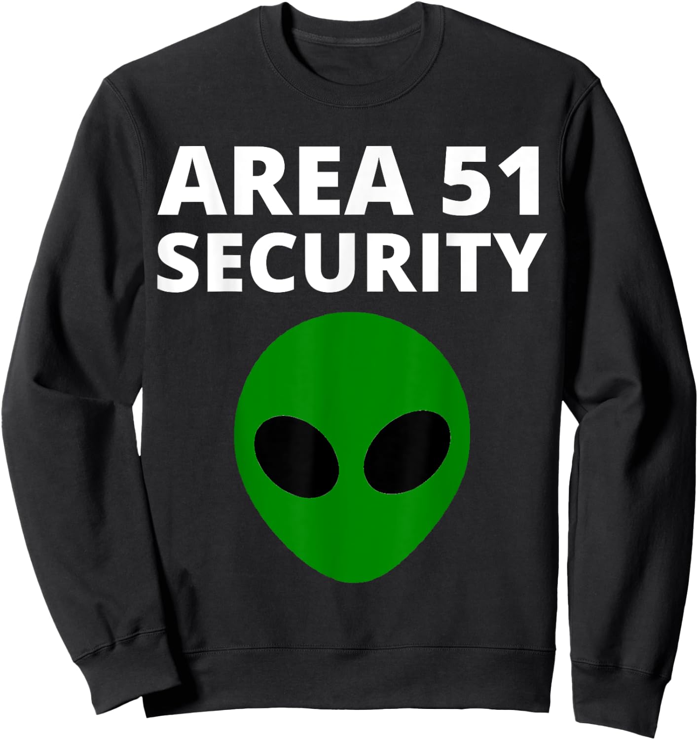 Area 51 Security - Funny Alien Sweatshirt - Sweatshirt | Black