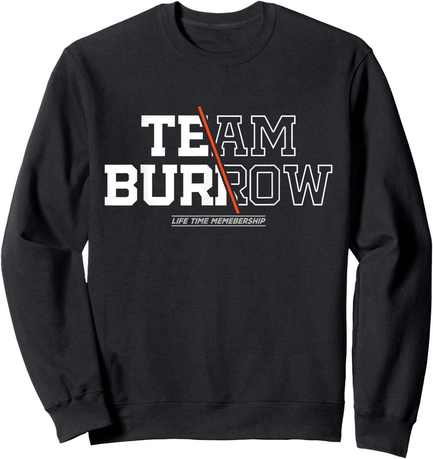 Team Burrow - Proud Surname, Last Name - Team Burrow , black Sweatshirt - Sweatshirt | Black